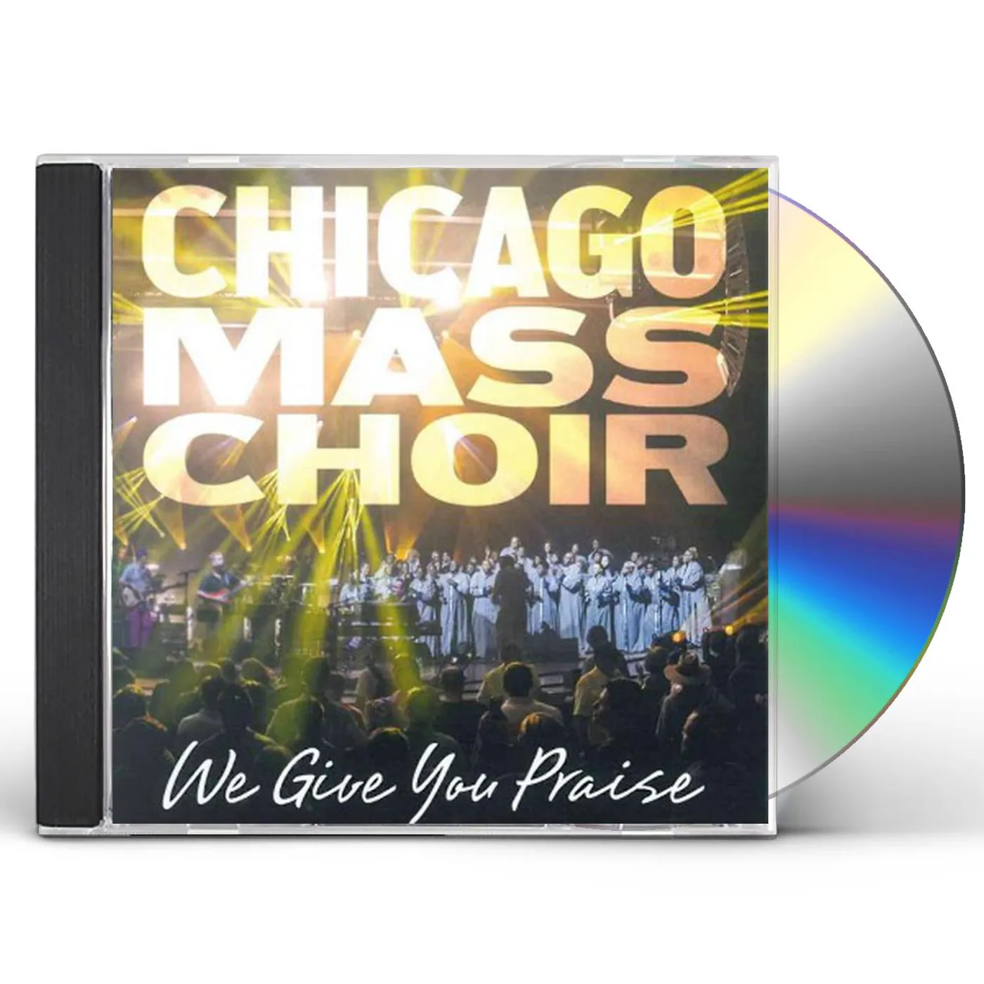 Chicago Mass Choir We Give You Praise CD