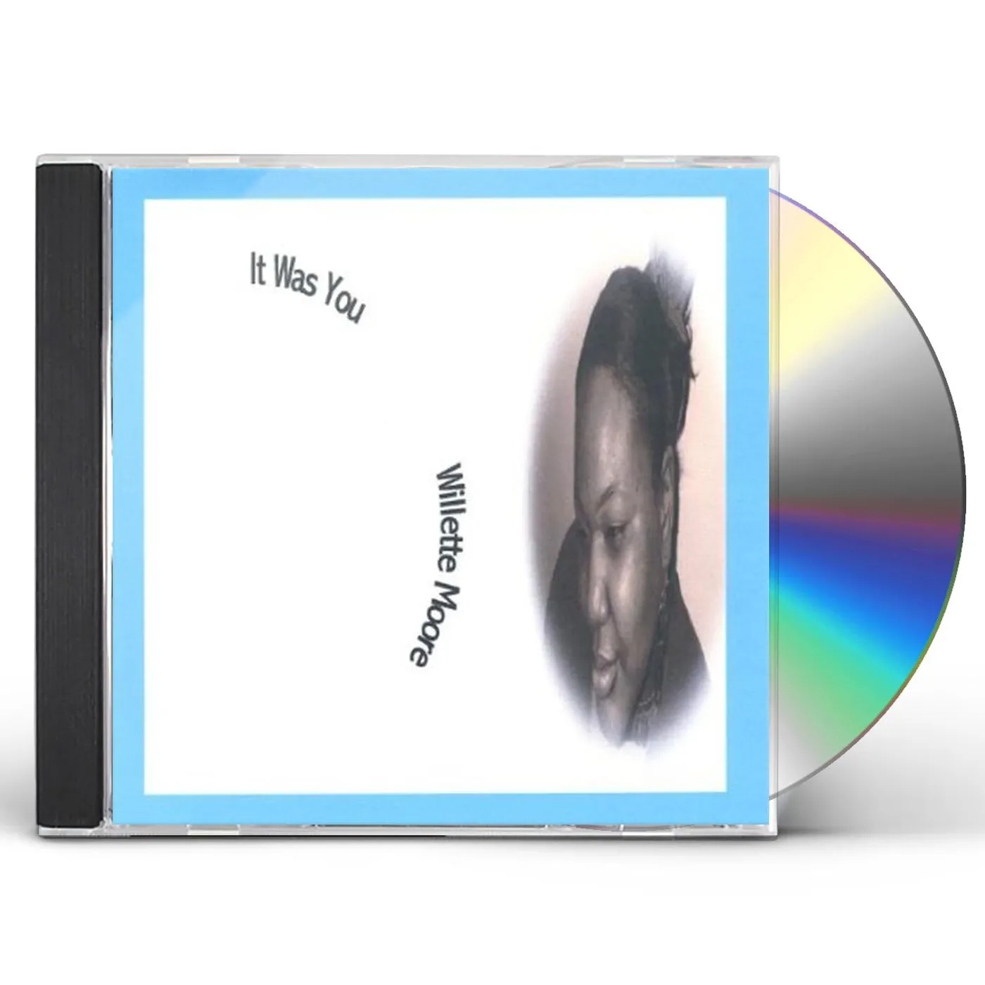 Willette Moore IT WAS YOU CD