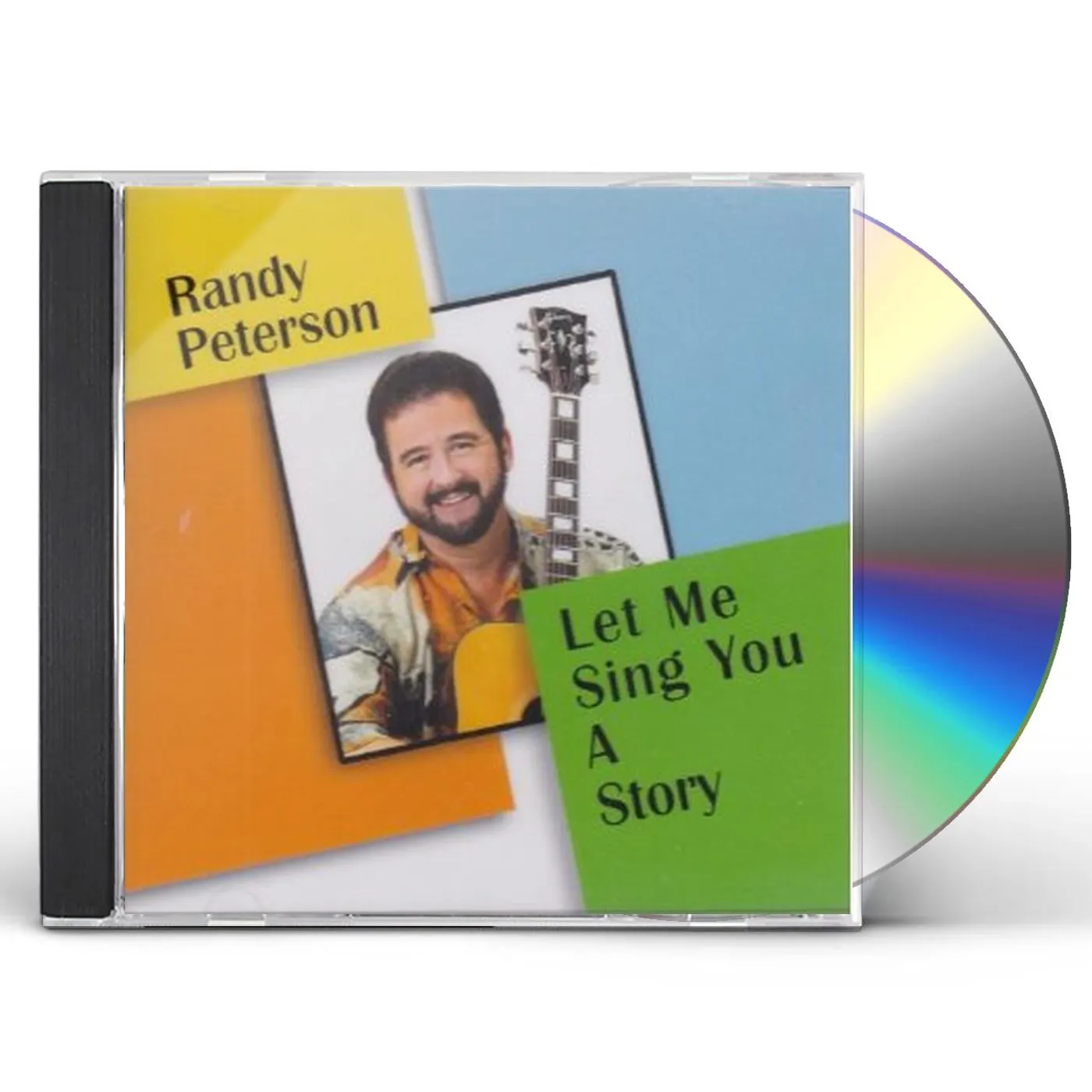 Randy Peterson LET ME SING YOU A STORY CD