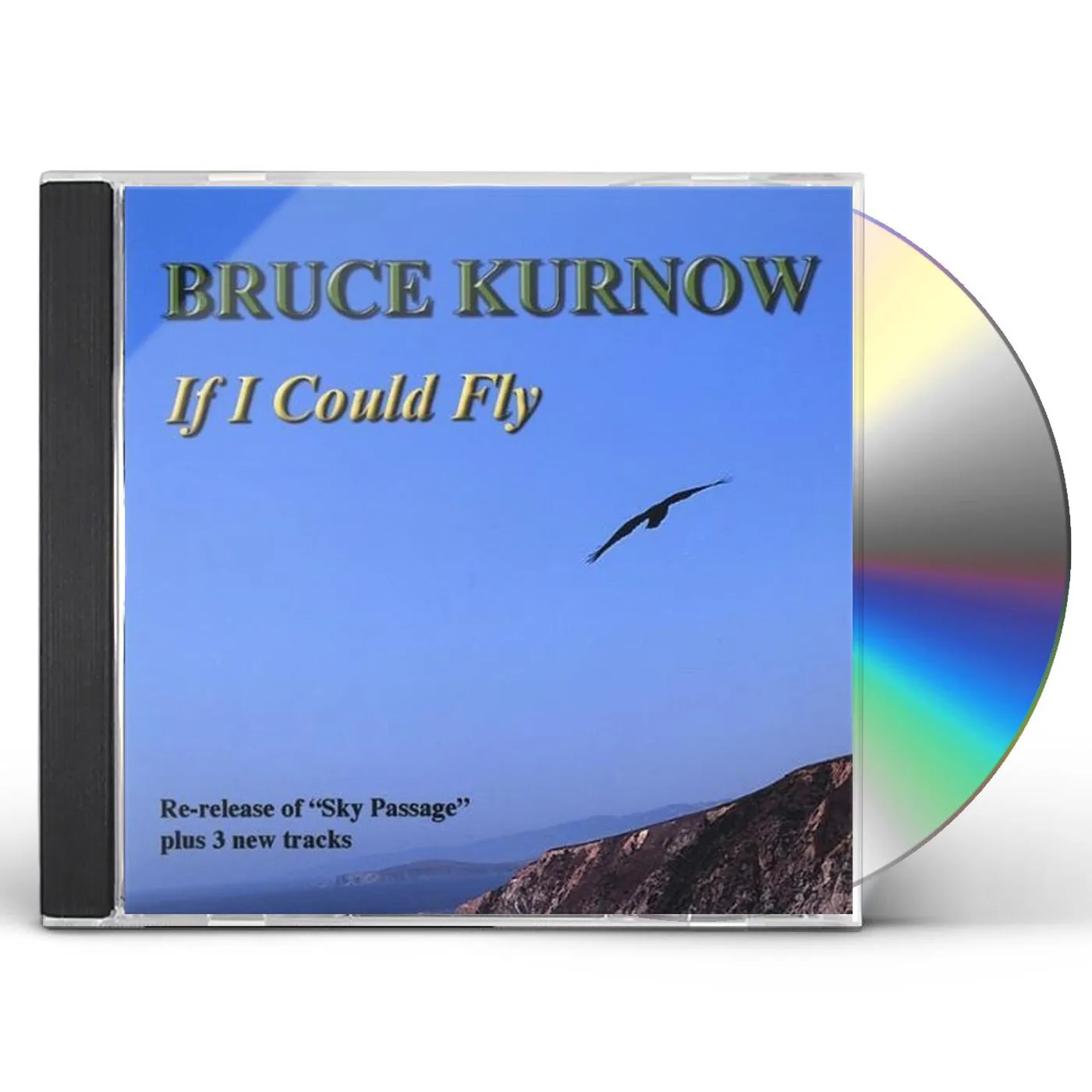 Bruce Kurnow IF I COULD FLY CD