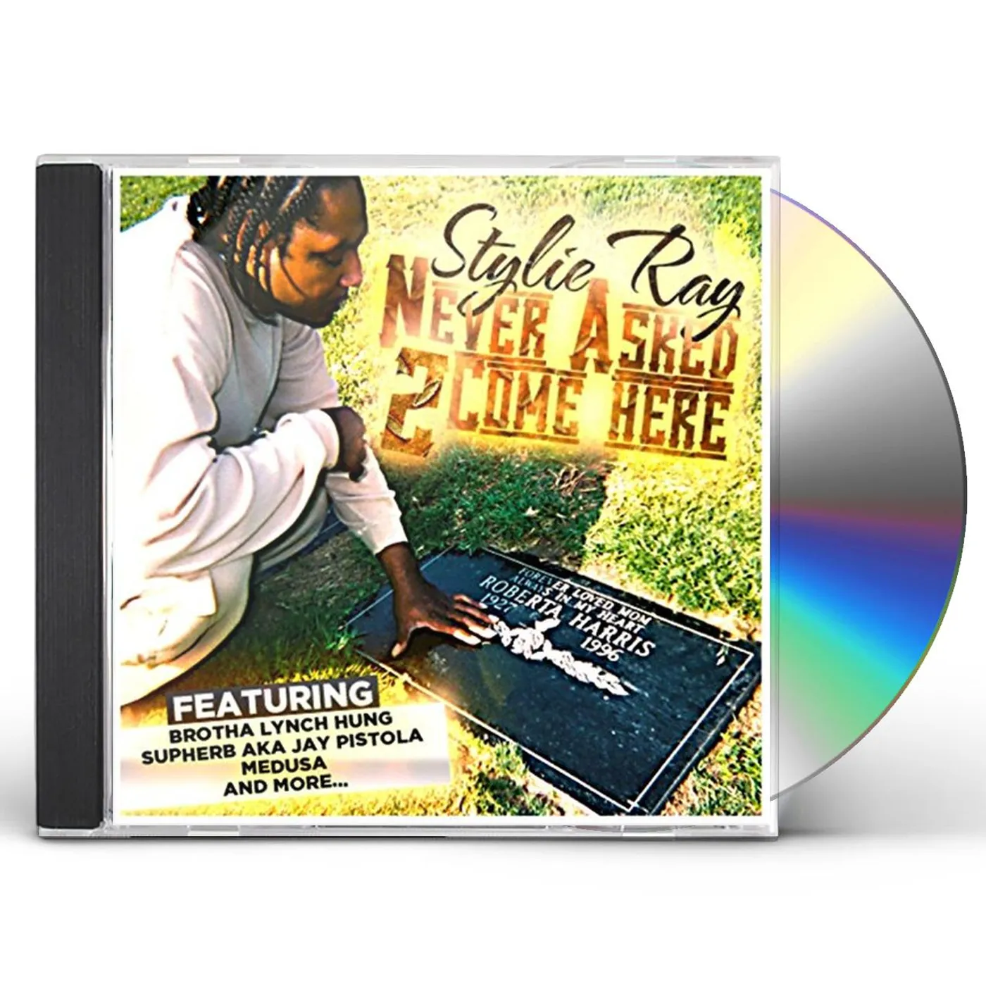 Stylie Ray NEVA ASKED 2 COME HERE CD