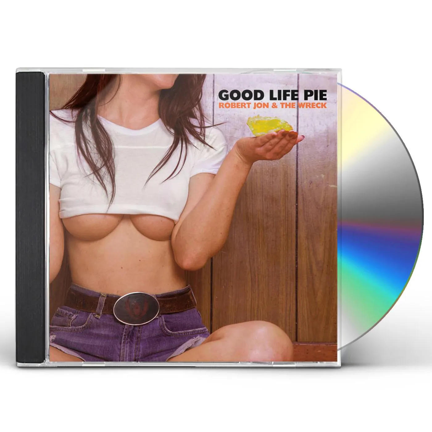 Robert Jon & the Wreck GOOD LIFE PIE CD