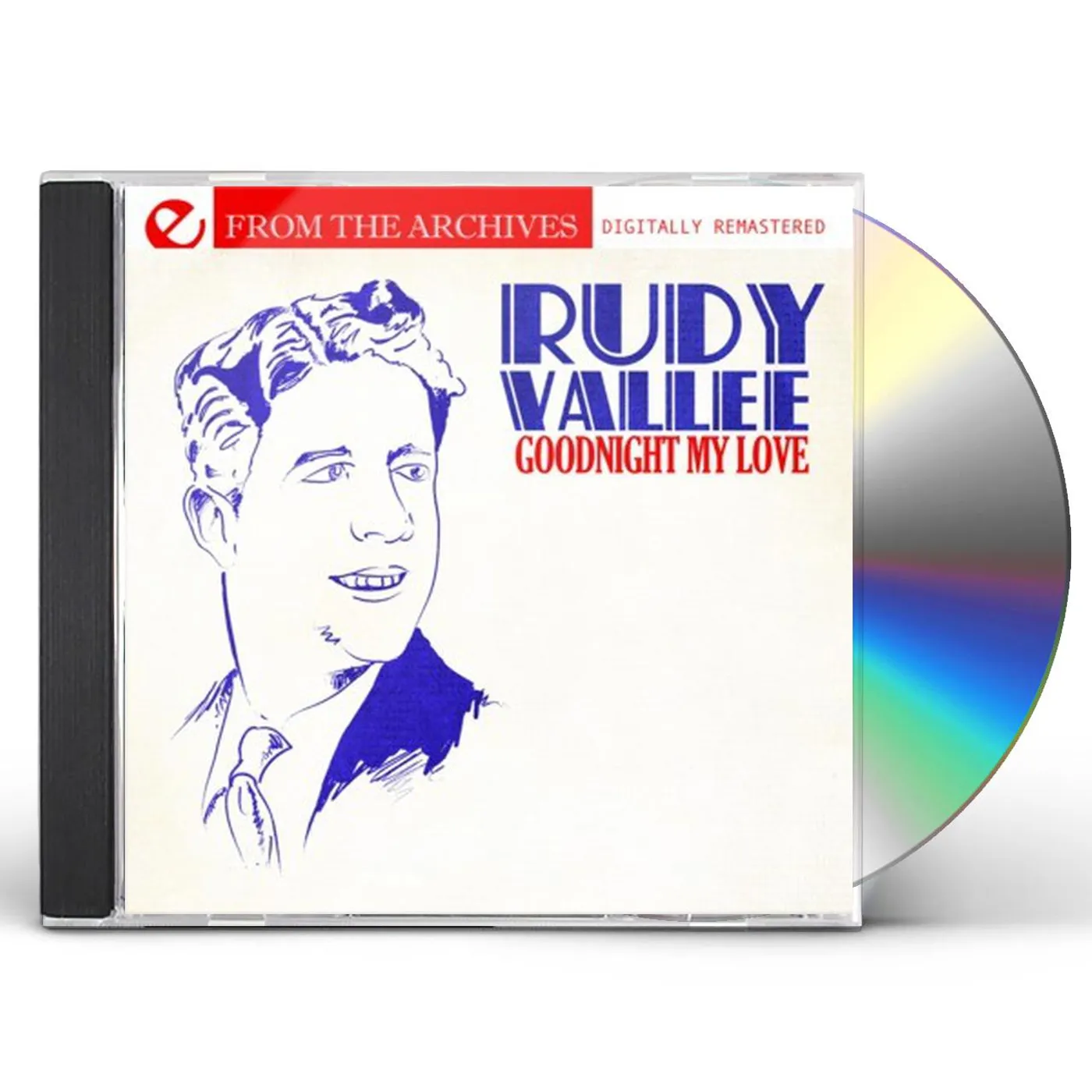Rudy Vallee GOODNIGHT MY LOVE - FROM THE ARCHIVES CD