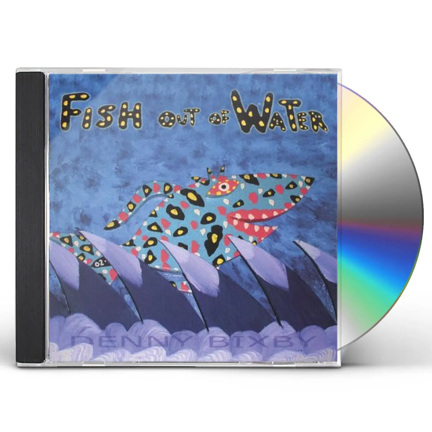 denny bixby FISH OUT OF WATER CD