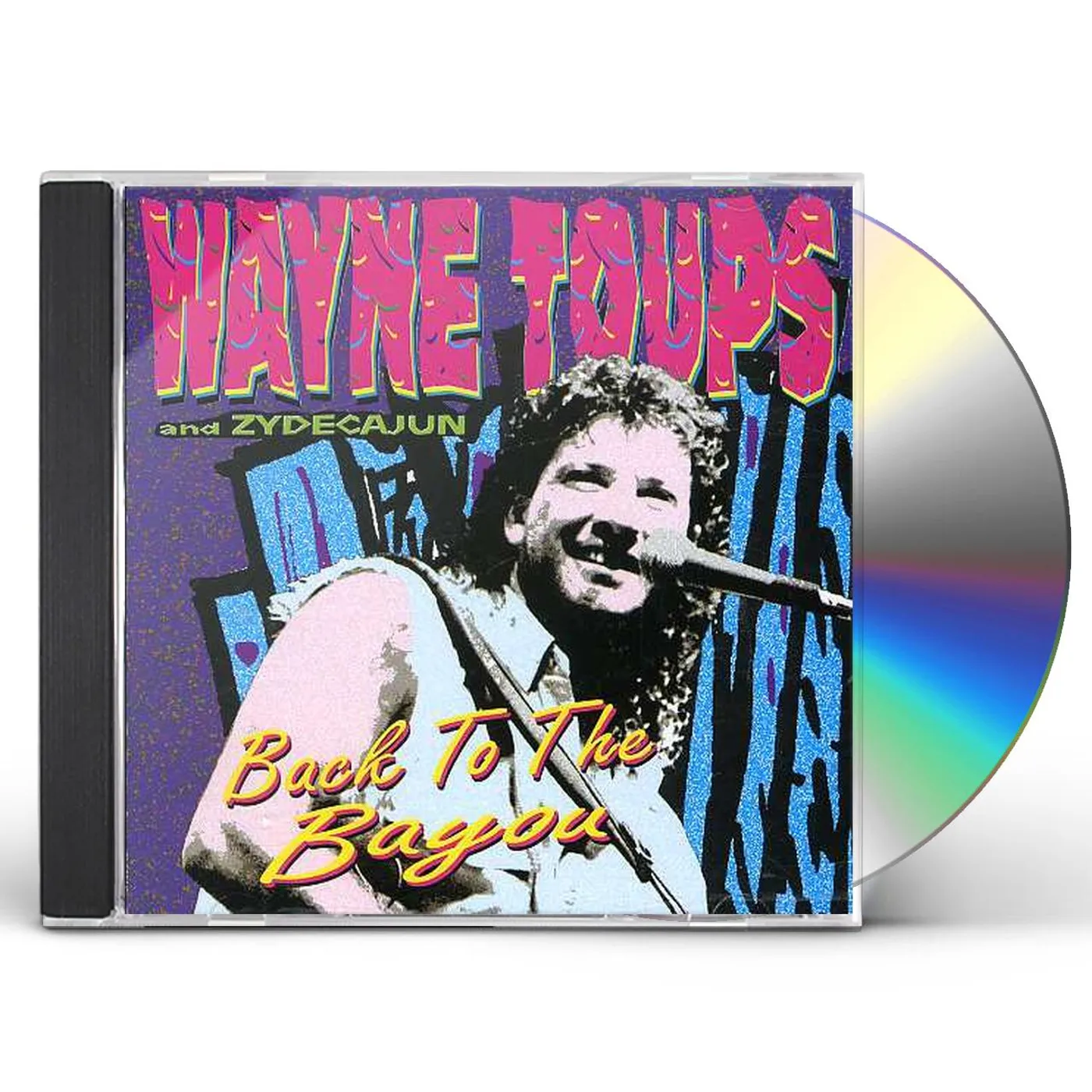 Wayne Toups BACK TO BAYOU CD