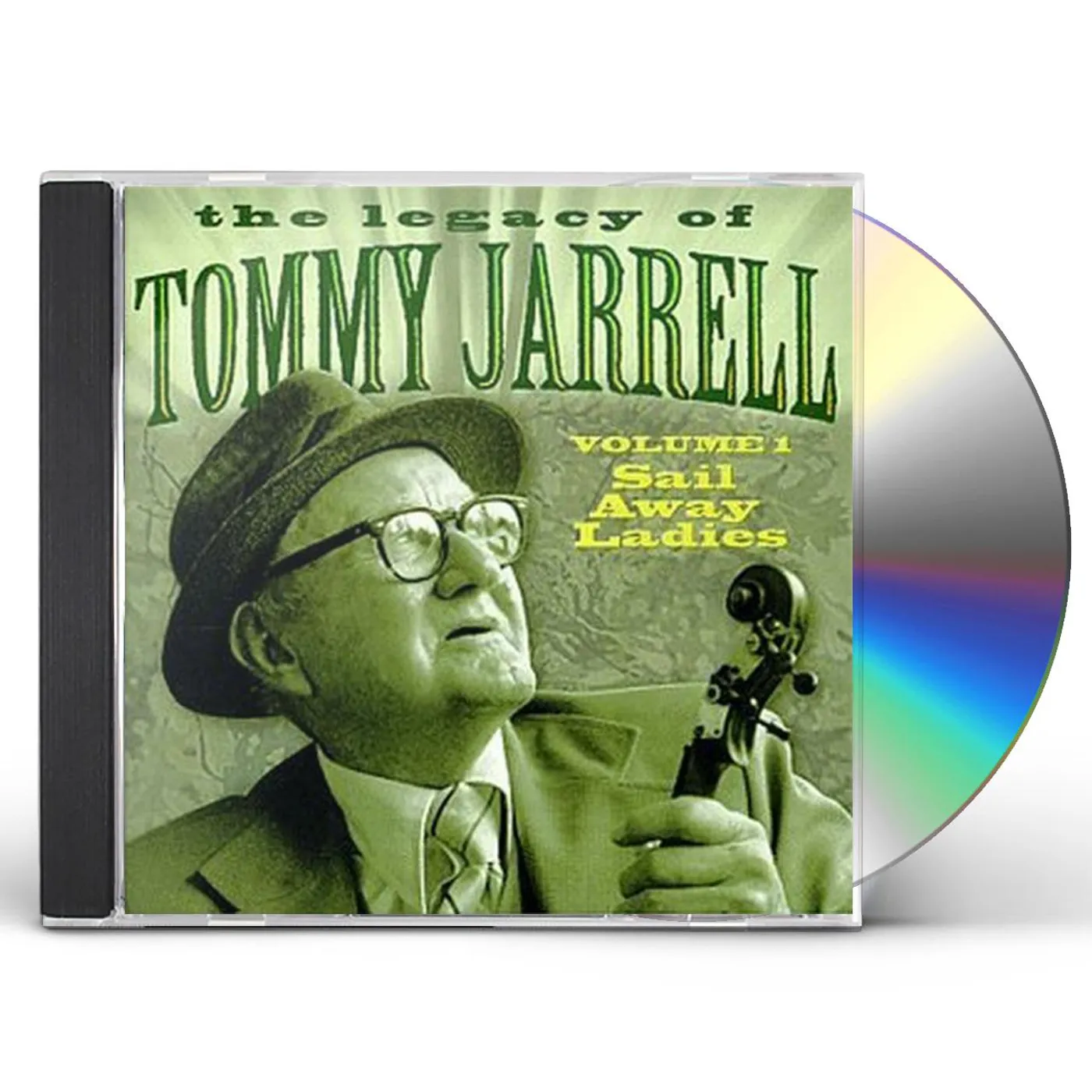 Tommy Jarrell LEGACY OF 1: SAIL AWAY LADIES CD