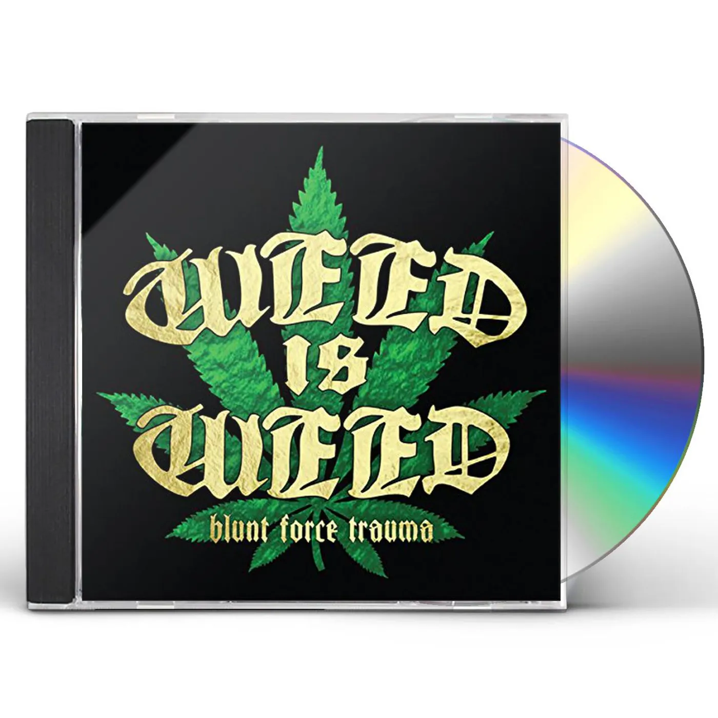 Weed Is Weed BLUNT FORCE TRAUMA CD