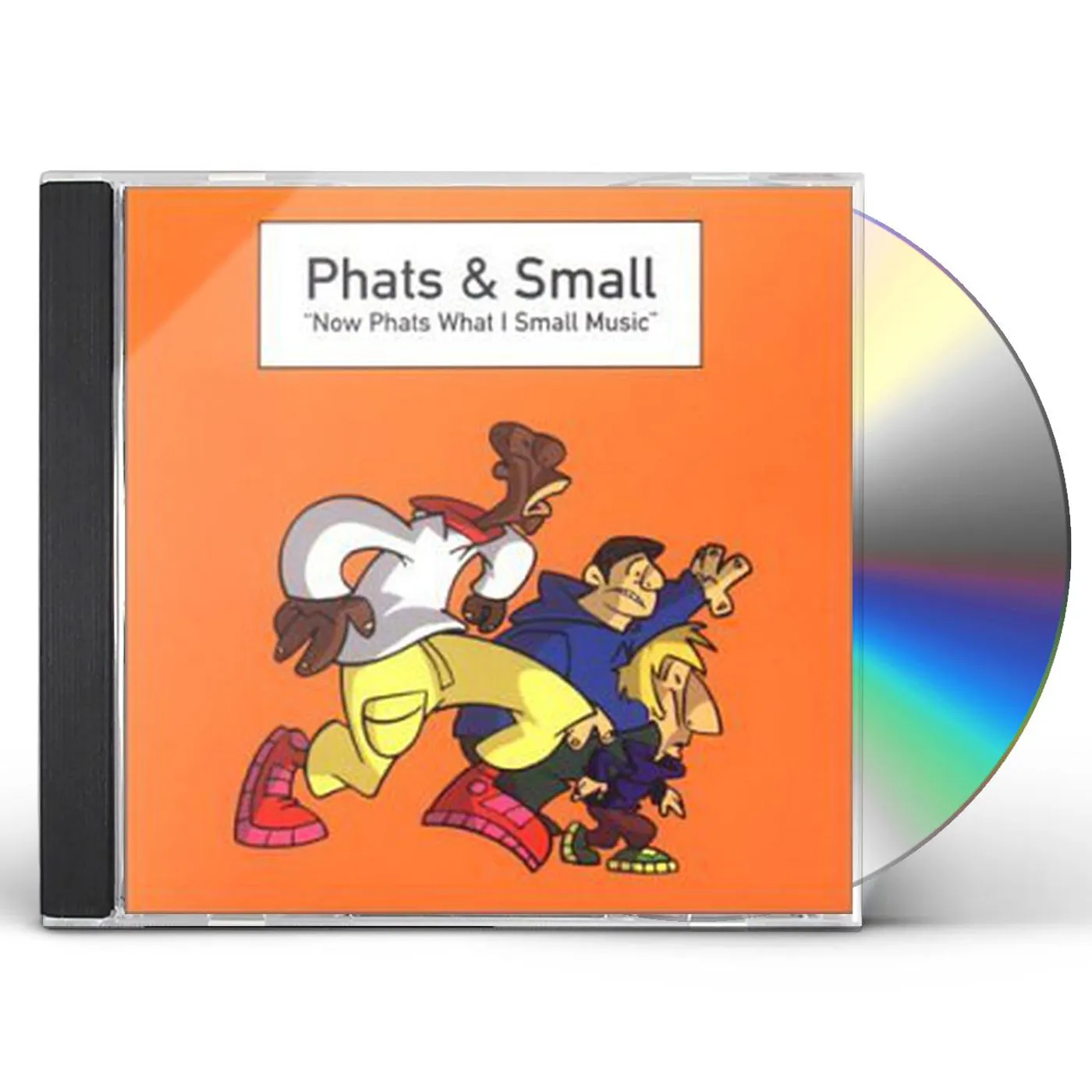 Phats & Small NOW PHATS WHAT I SMALL MUSIC CD