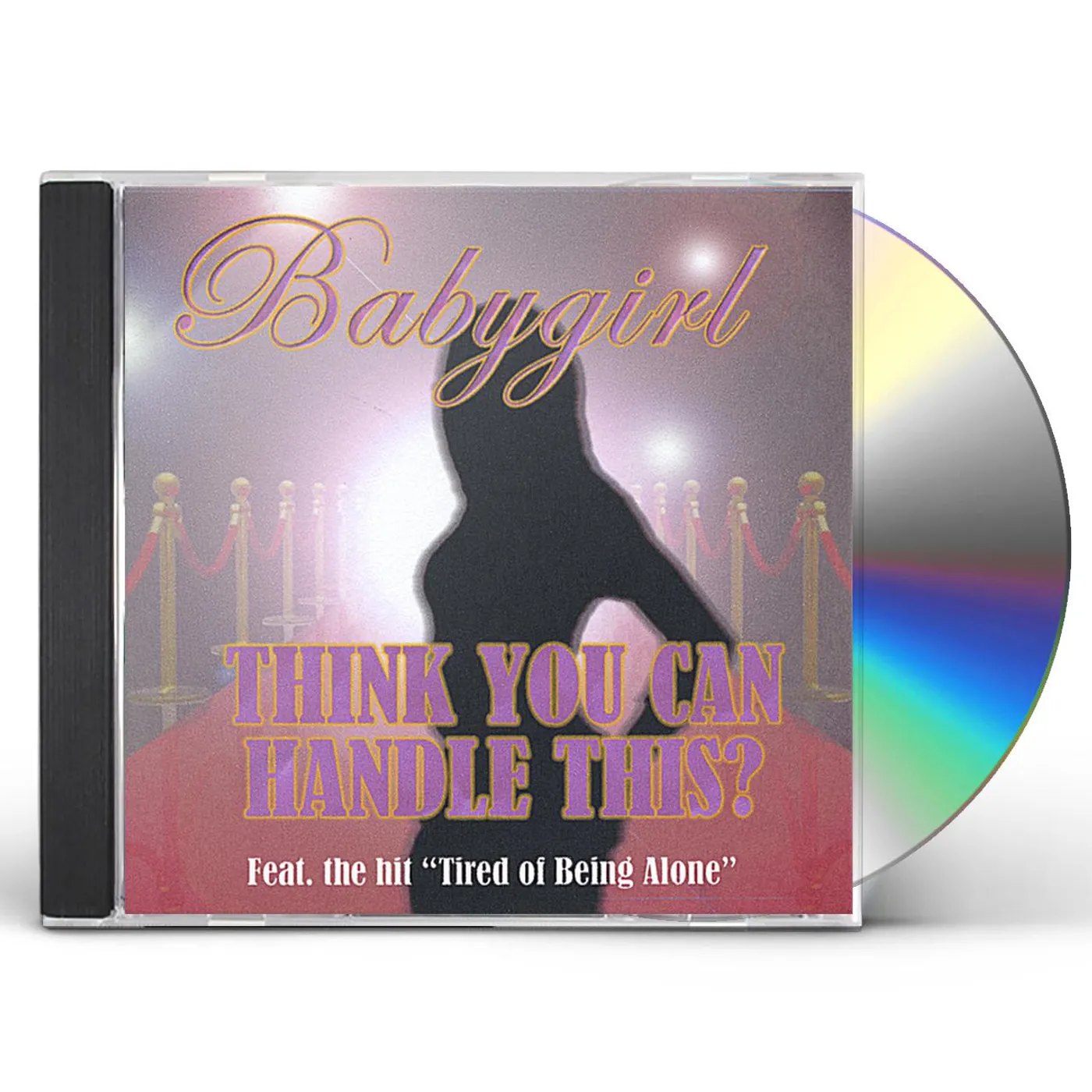 Babygirl THINK YOU CAN HANDLE THIS CD