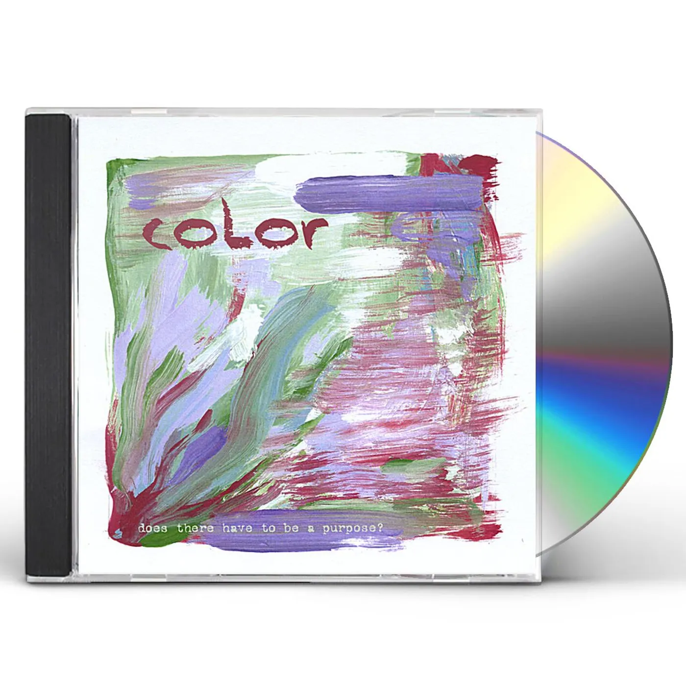 The Color DOES THERE HAVE TO BE A PURPOSE? CD