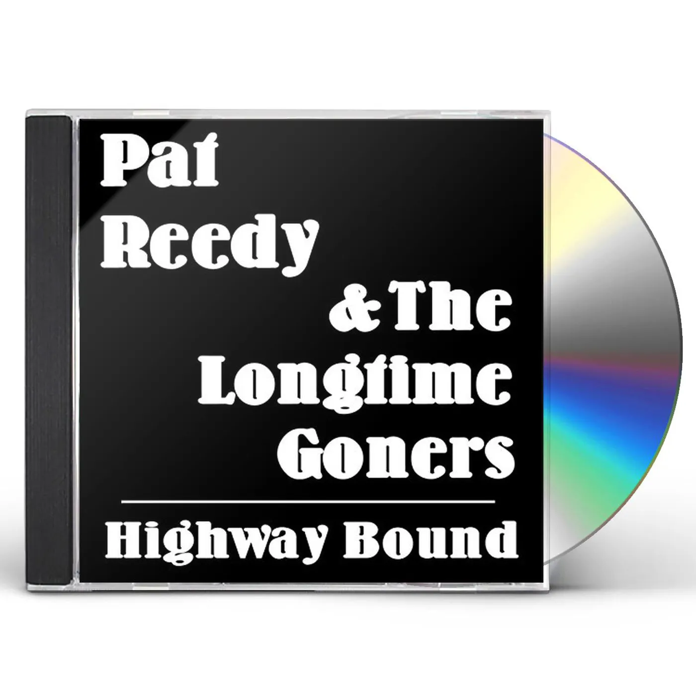 Pat Reedy HIGHWAY BOUND CD