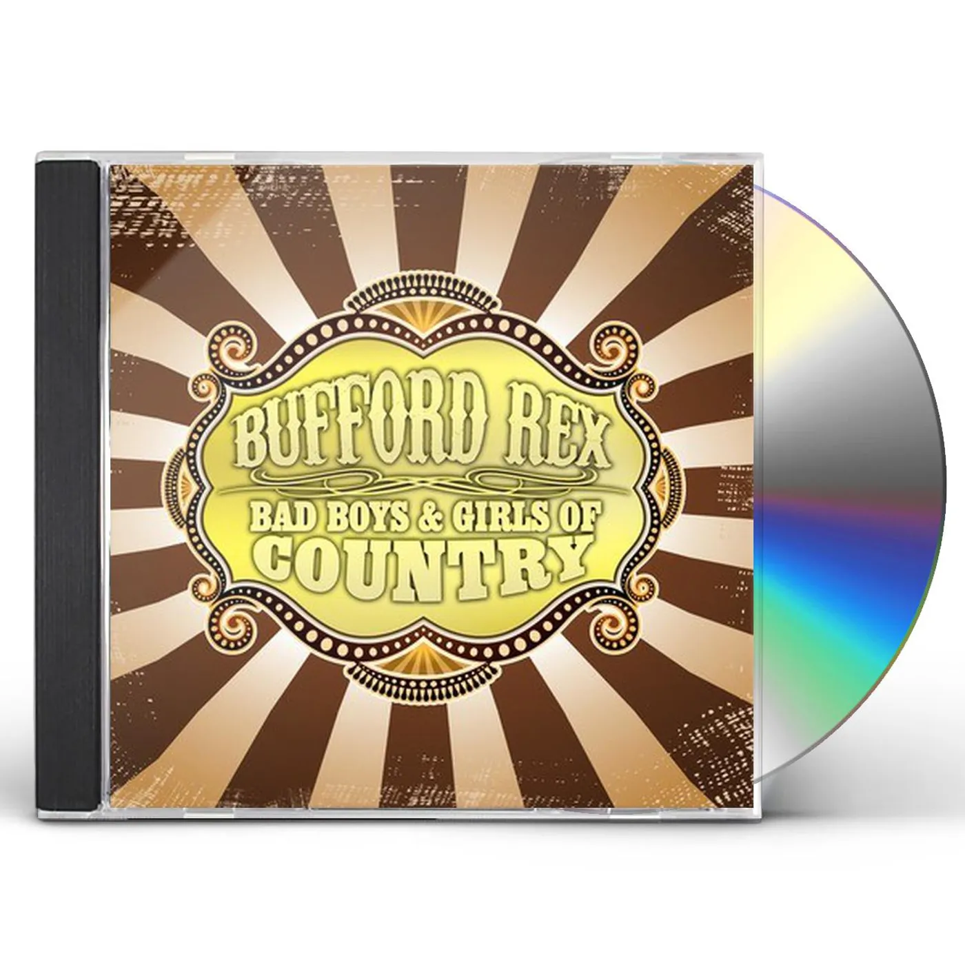 Bufford Rex BAD BOYS & GIRLS OF COUNTRY CD