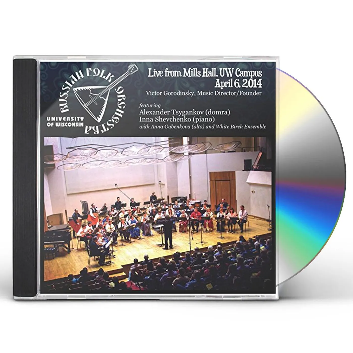 University Of Wisconsin Russian Folk Orchestra LIVE FROM MILLS HALL UW CAMPUS APRIL 6 2014 CD