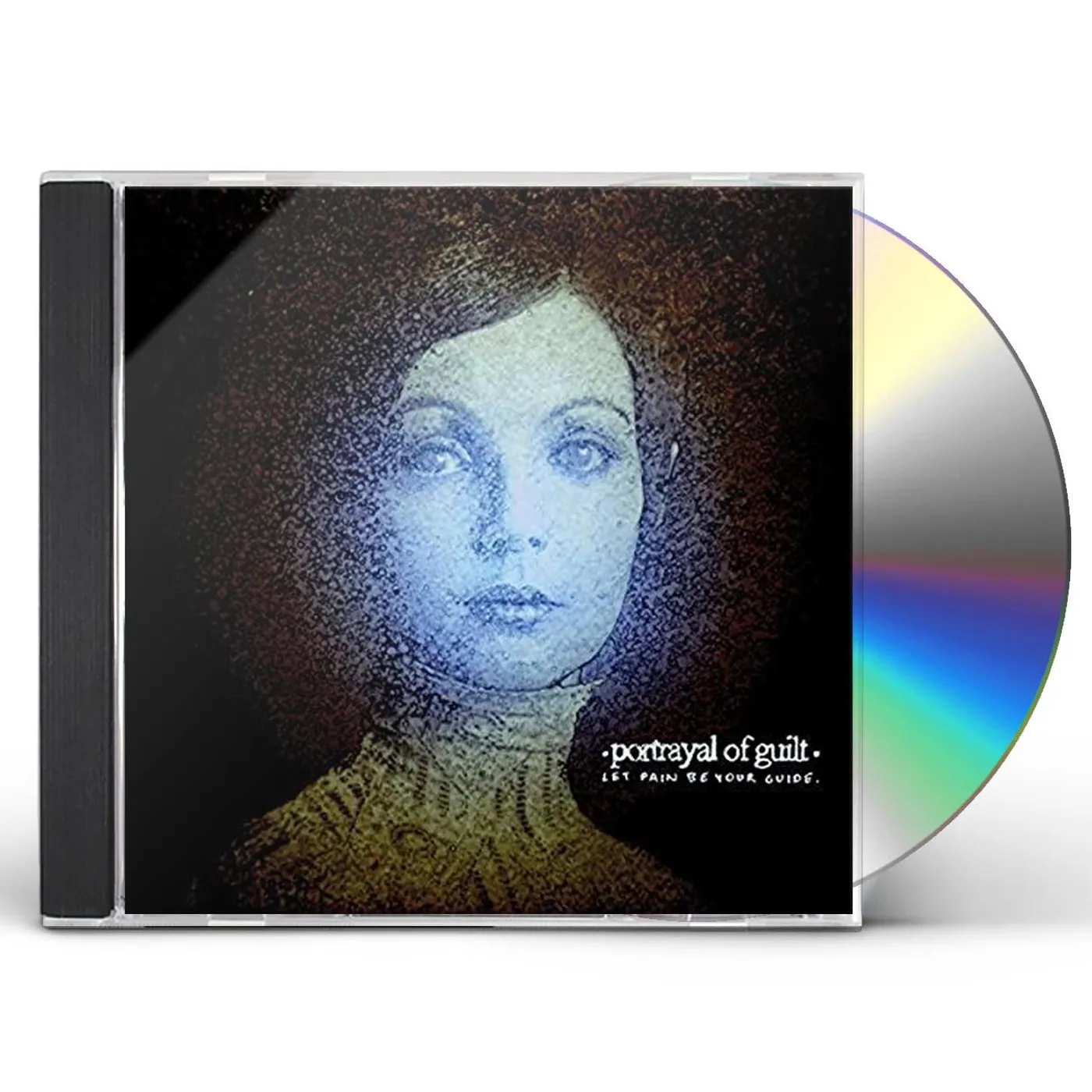 Portrayal of Guilt LET PAIN BE YOUR GUIDE CD