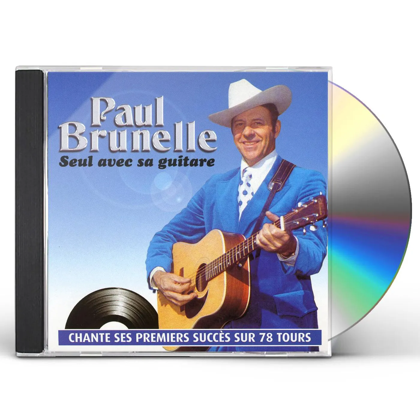 Paul Brunelle SEUL AVEC SA GUITARE CD