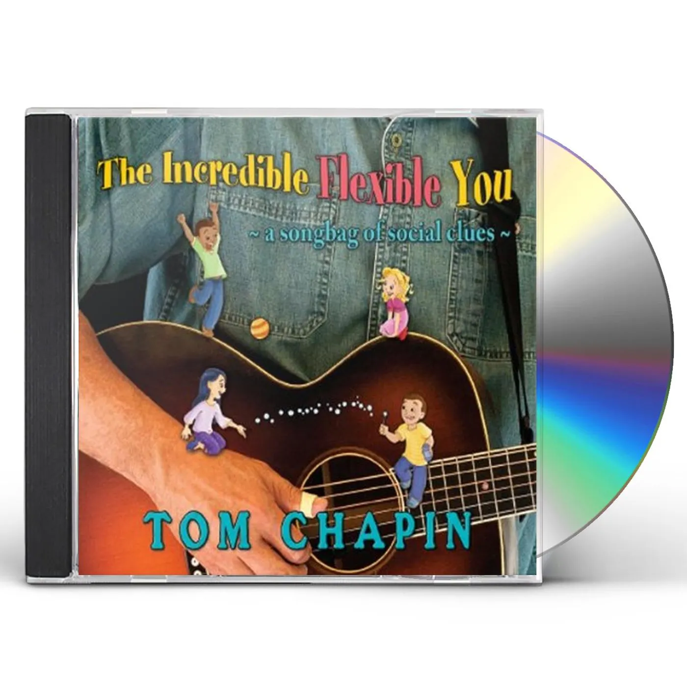 Tom Chapin INCREDIBLE FLEXIBLE YOU CD