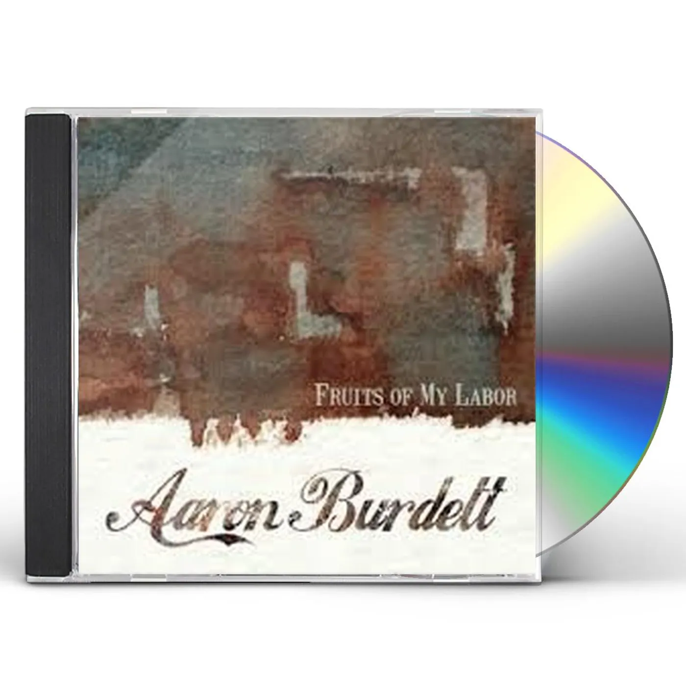 Aaron Burdett FRUITS OF MY LABOR CD