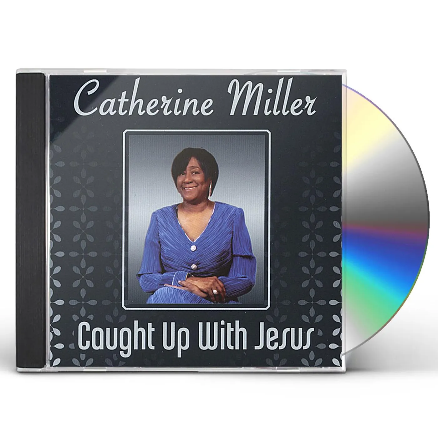 Catherine Miller CAUGHT UP WITH JESUS CD