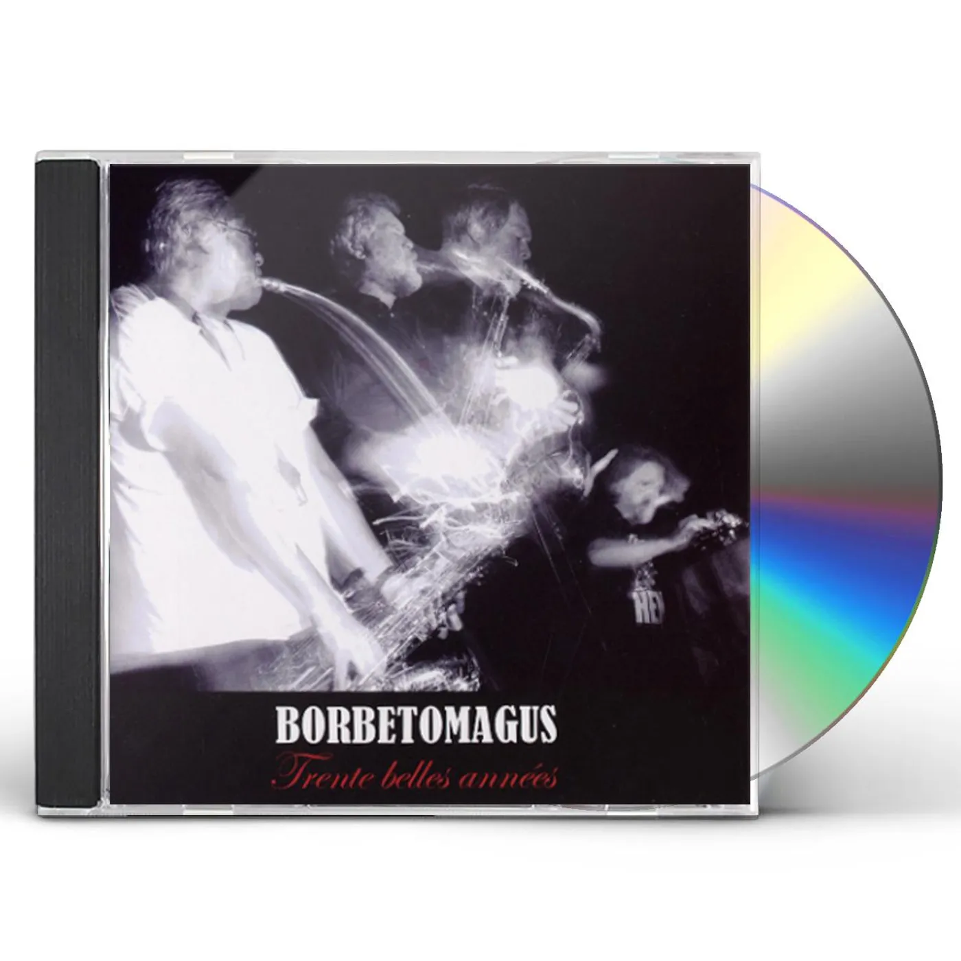 Borbetomagus TRENTE BELLES ANNEES CD