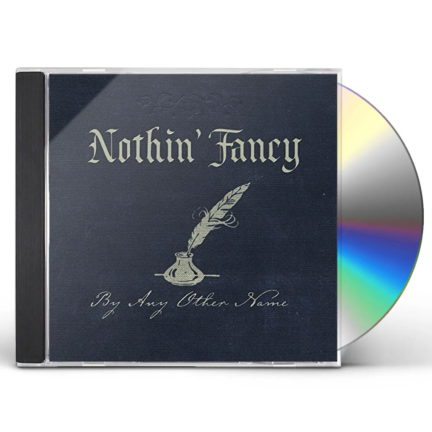 Nothin' Fancy BY ANY OTHER NAME CD