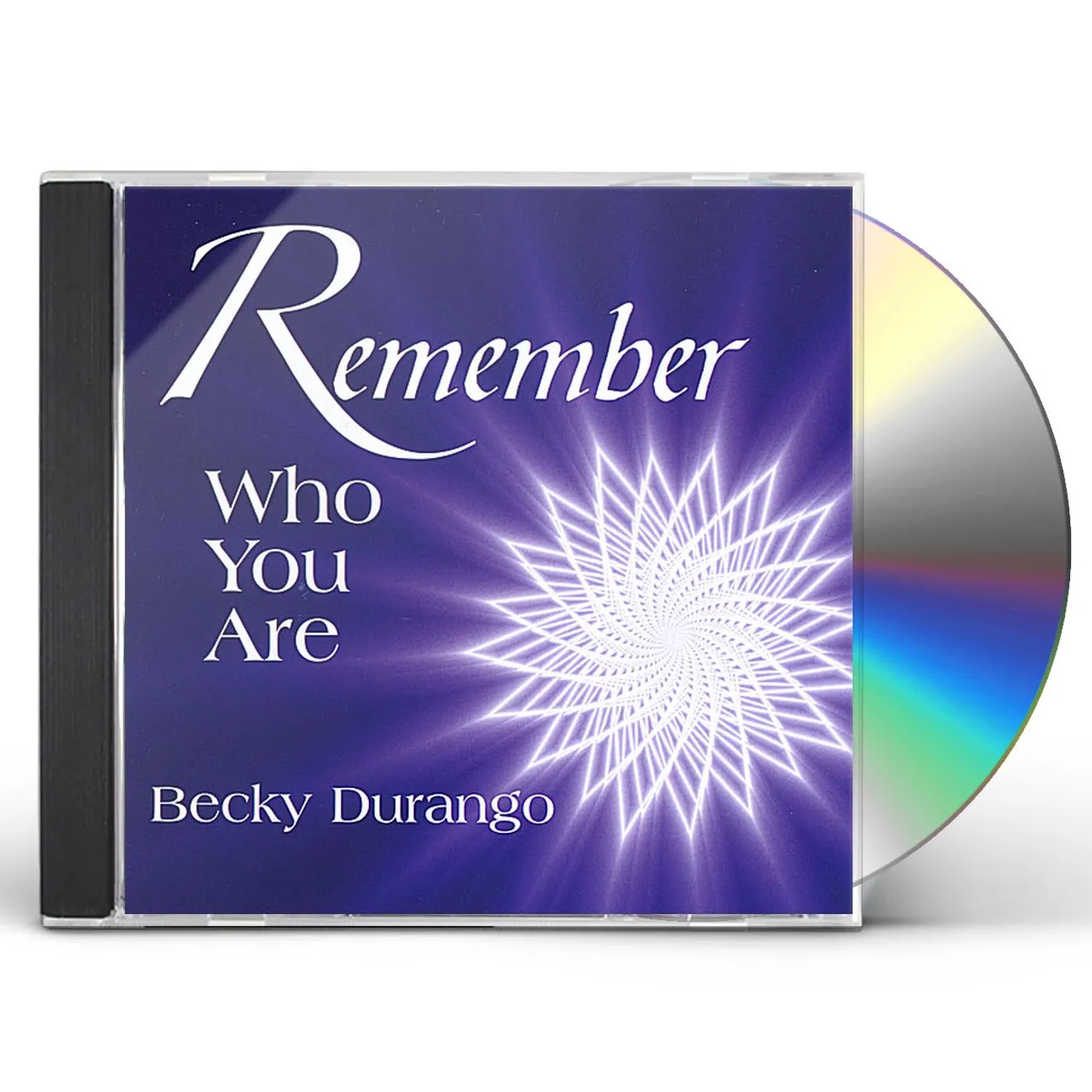 Becky Durango REMEMBER WHO YOU ARE CD
