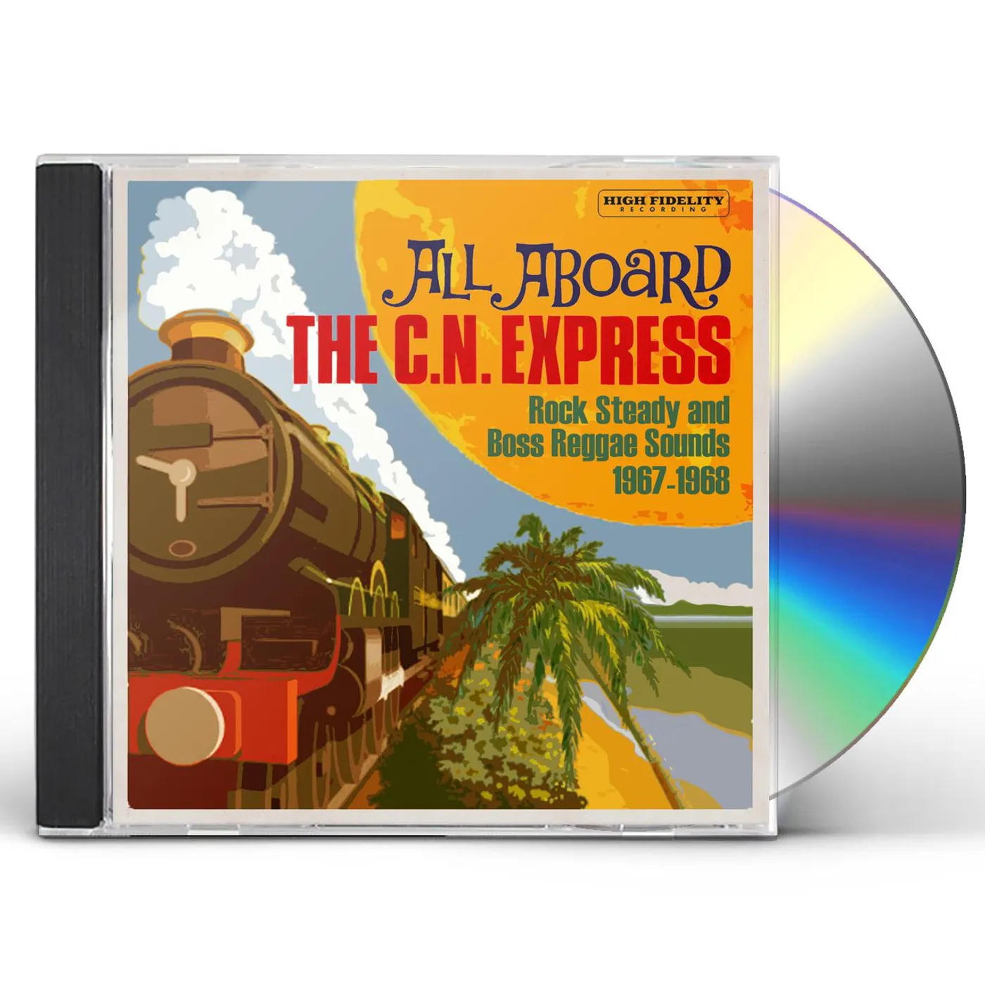 Various Artists All Aboard The Cn Express: Rock Stead And Boss Raggae Sounds 1967 1968 CD