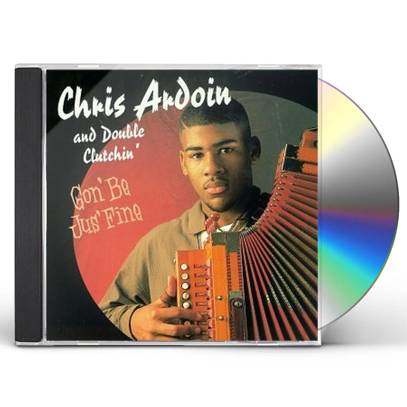 Chris Ardoin GON'BE JUS'FINE CD