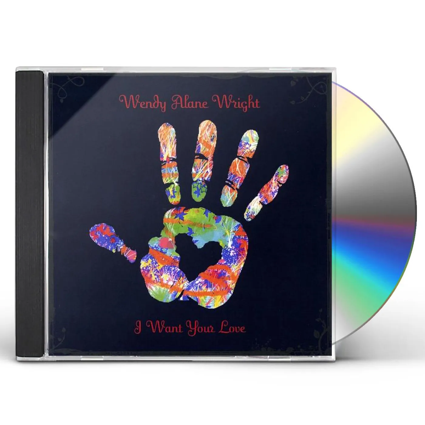 Wendy Alane Wright I WANT YOUR LOVE CD