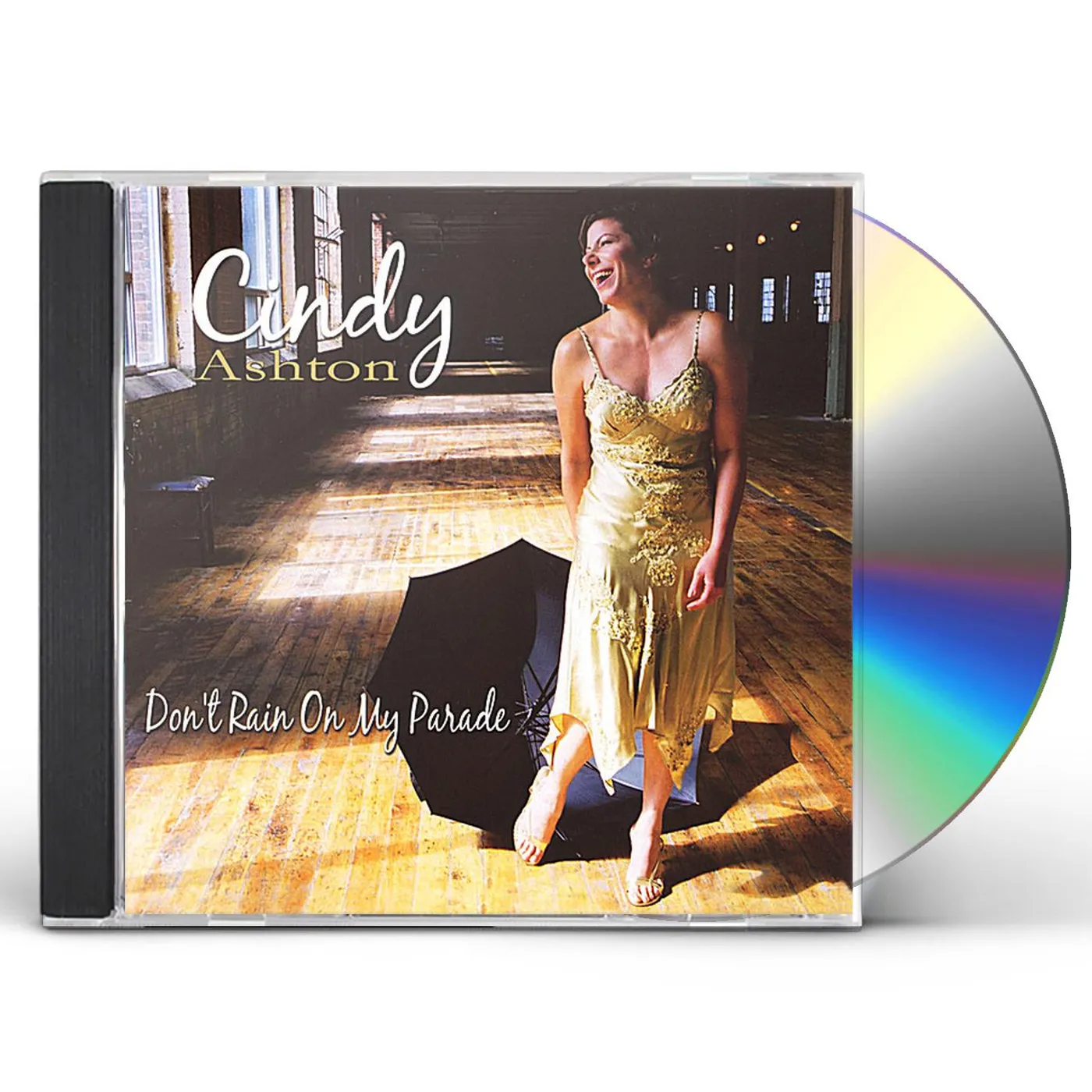 Cindy Ashton DON'T RAIN ON MY PARADE CD