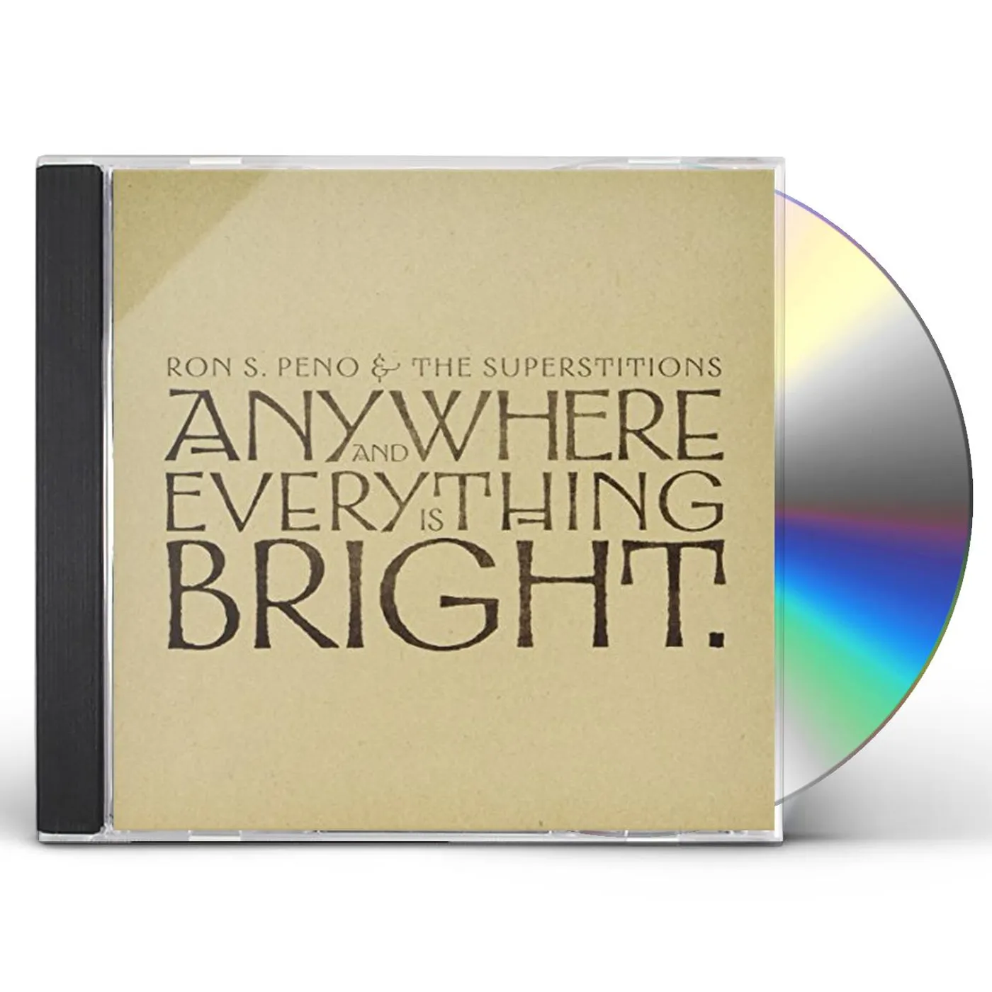 Ron S. Peno and The Superstitions ANYWHERE & EVERYTHING IS BRIGHT CD