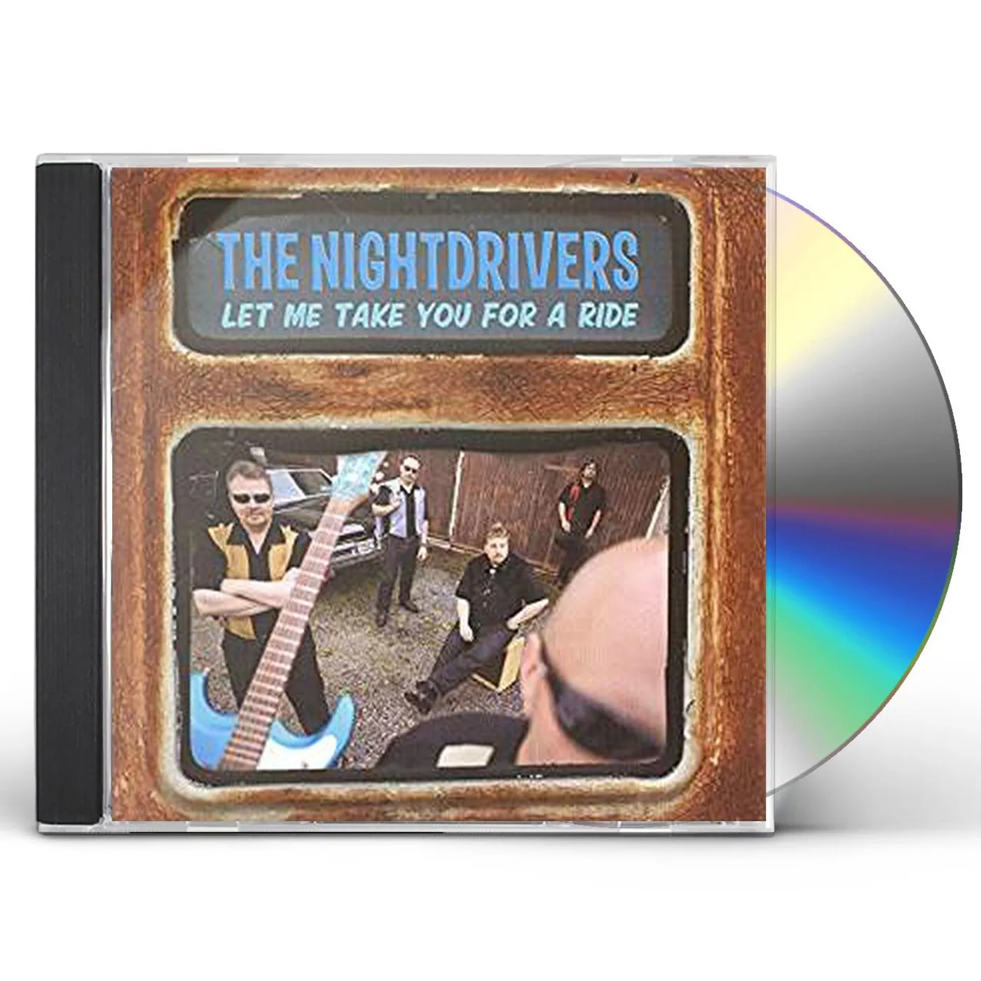 The Nightdrivers LET ME TAKE YOU FOR A RIDE CD