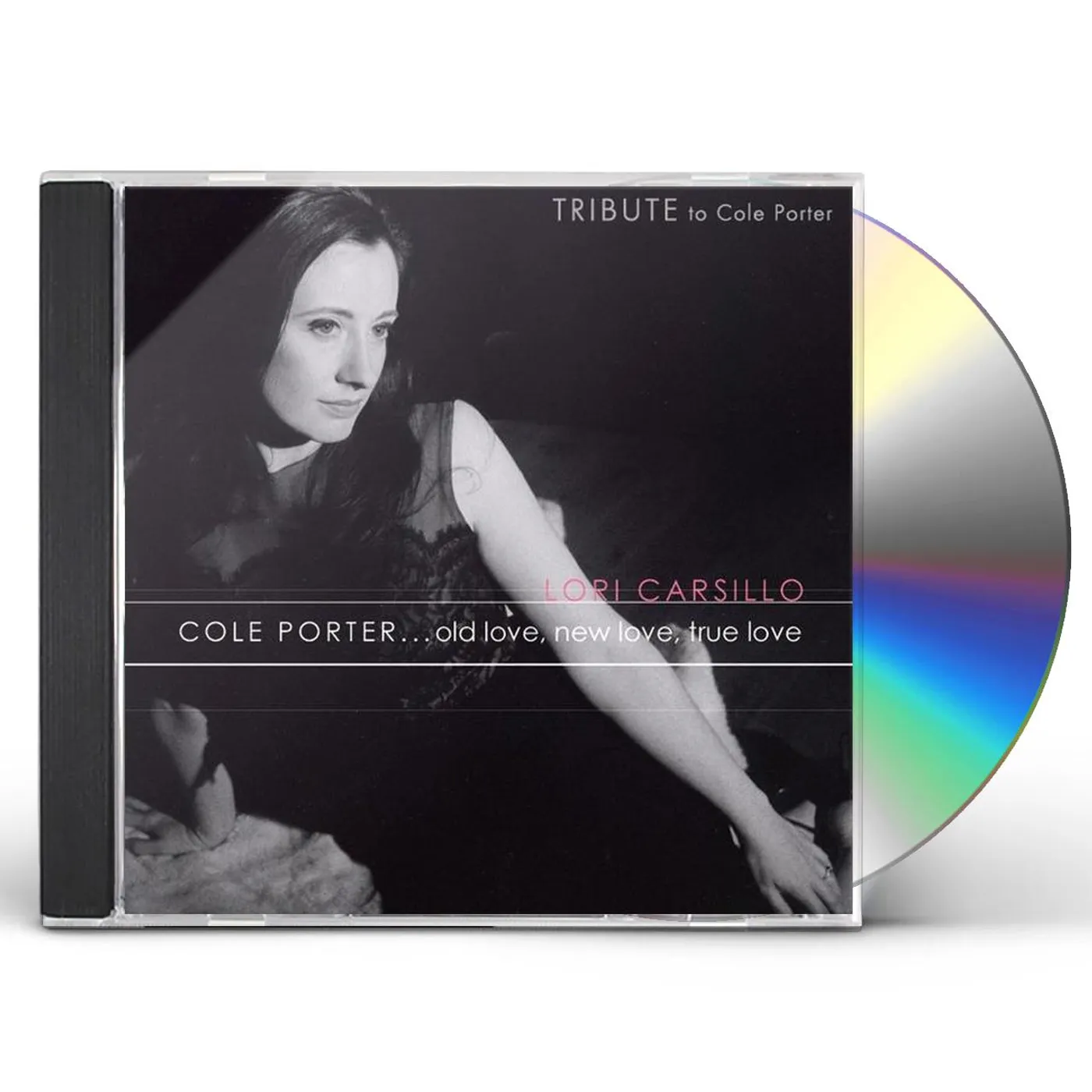 Lori Carsillo COLE PORTER OLD LOVE NEW LOVE TRUE LOVE CD