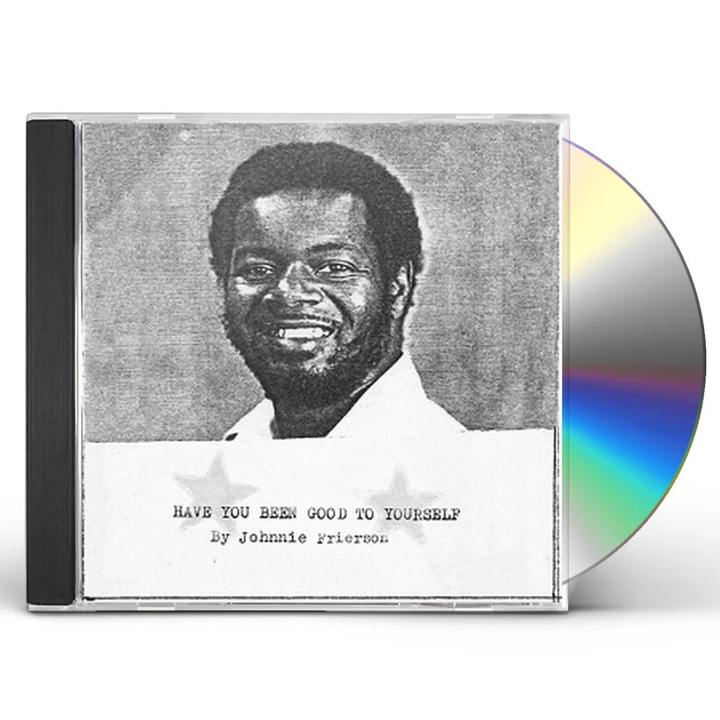 Johnnie Frierson HAVE YOU BEEN GOOD TO YOURSELF CD