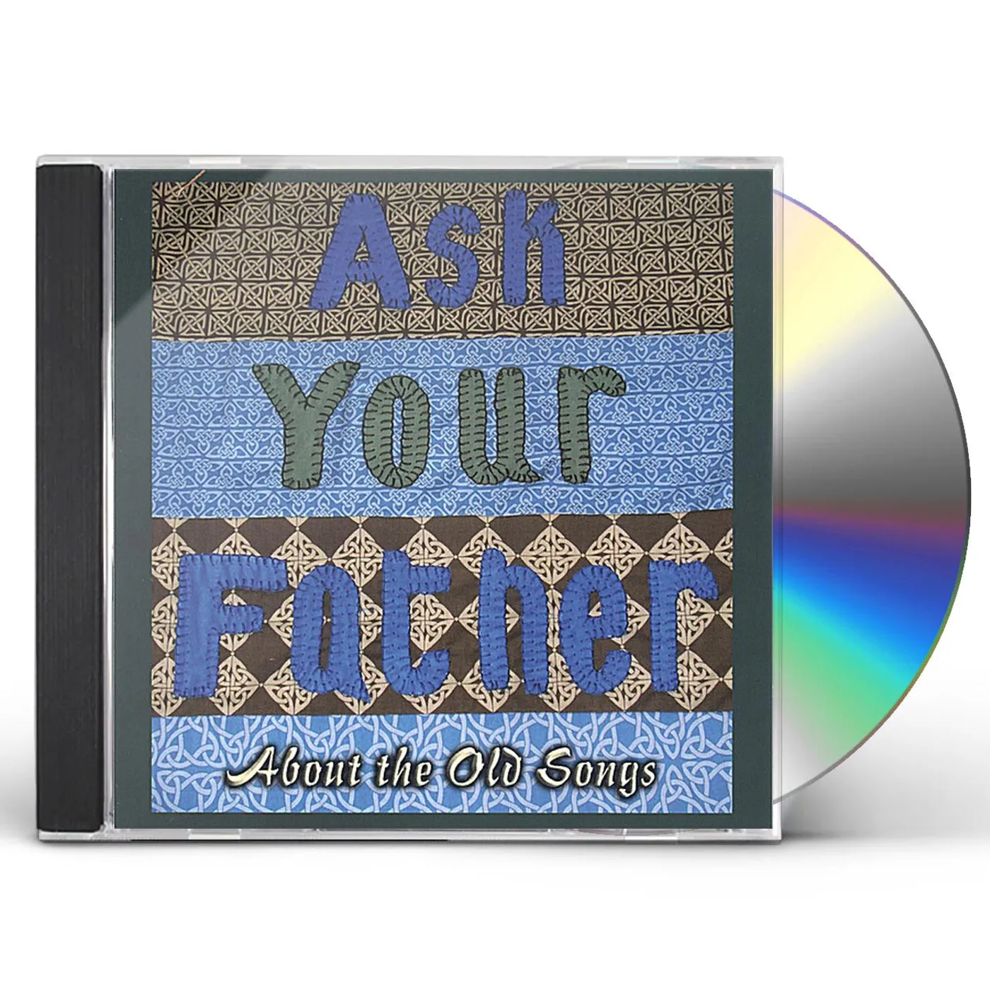 Ask Your Father ABOUT THE OLD SONGS CD