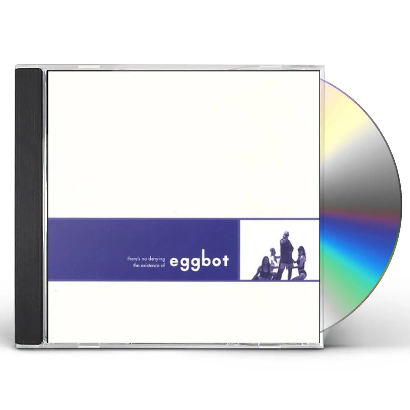 THERE'S NO DENYING THE EXISTANCE OF EGGBOT CD