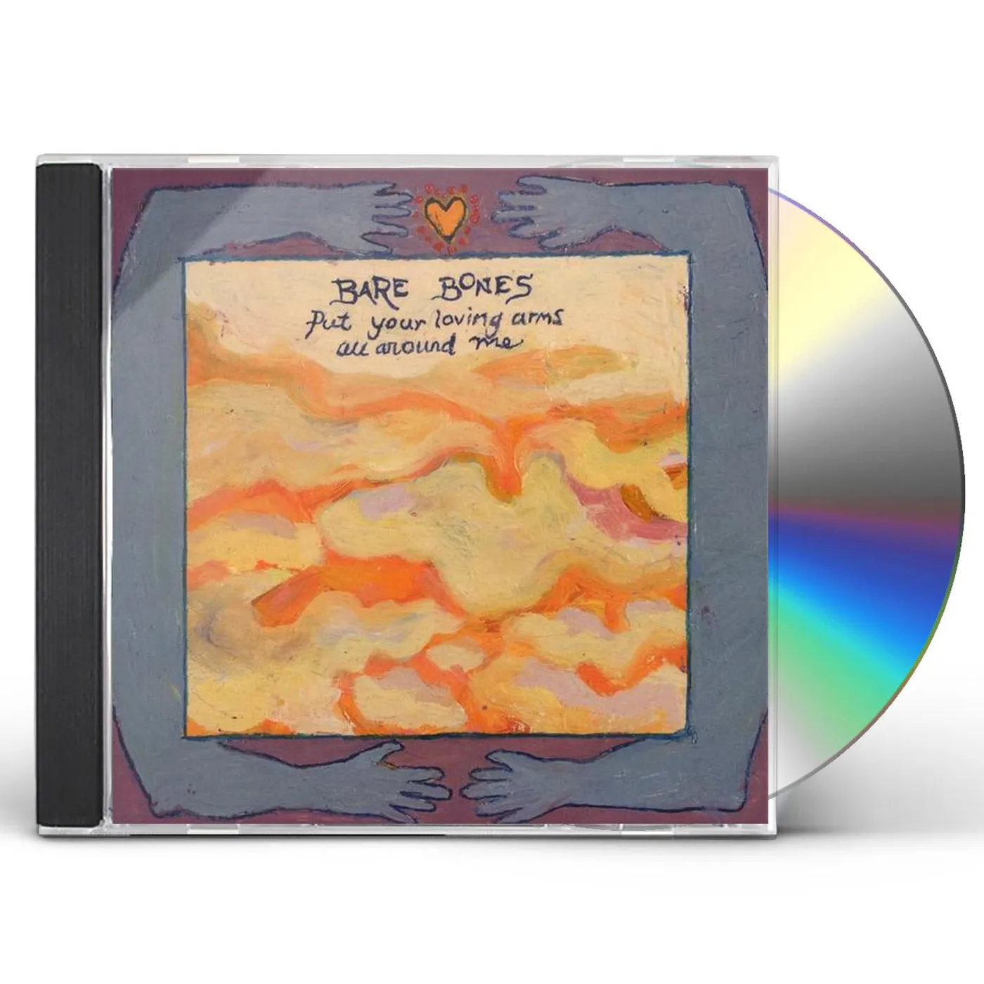 Bare Bones PUT YOUR LOVING ARMS ALL AROUND ME CD