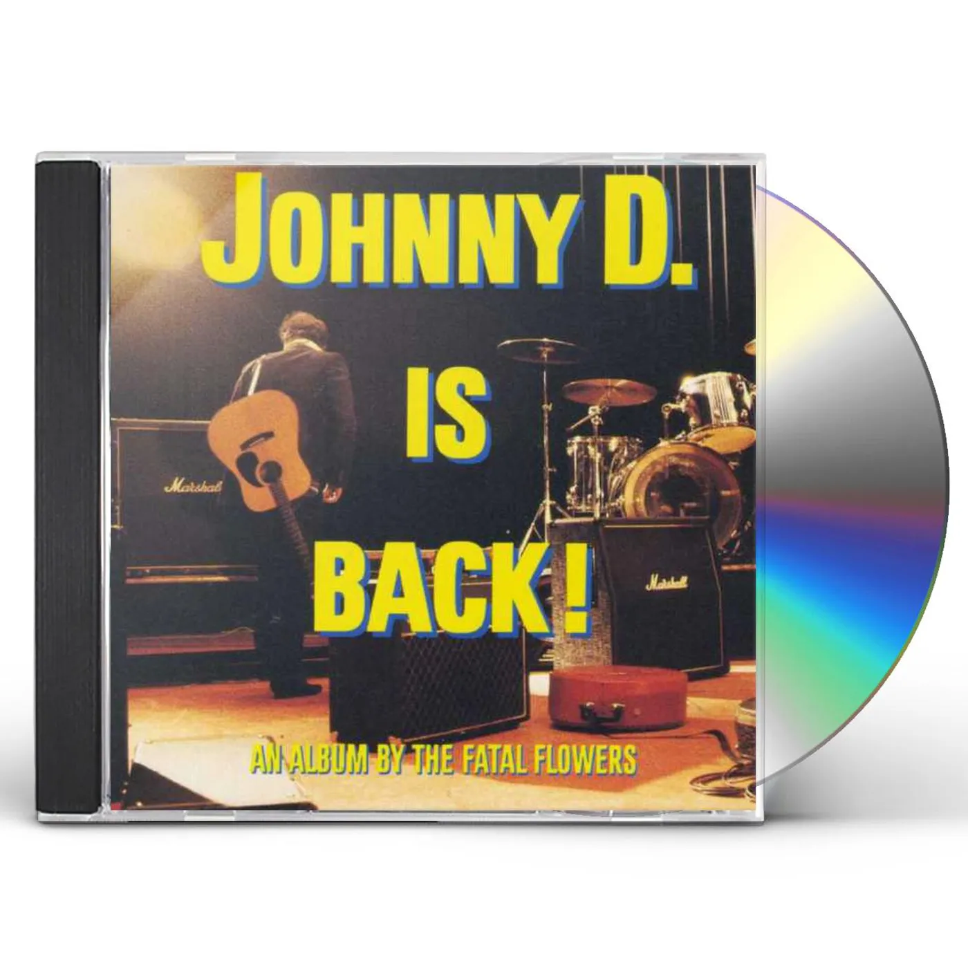 The Fatal Flowers JOHNNY D IS BACK CD