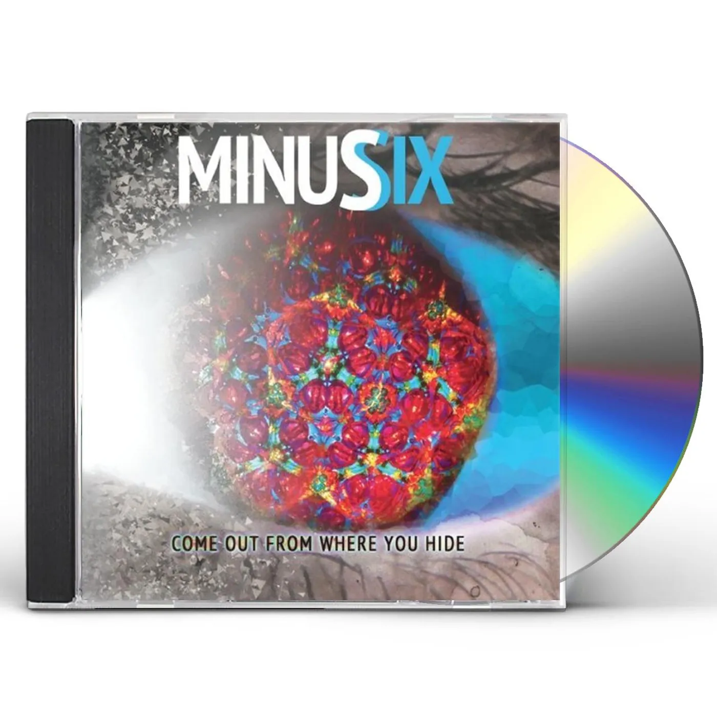 Minus Six COME OUT FROM WHERE YOU HIDE CD