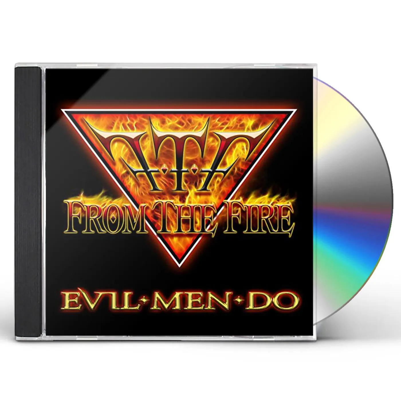 From the Fire EVIL MEN DO CD