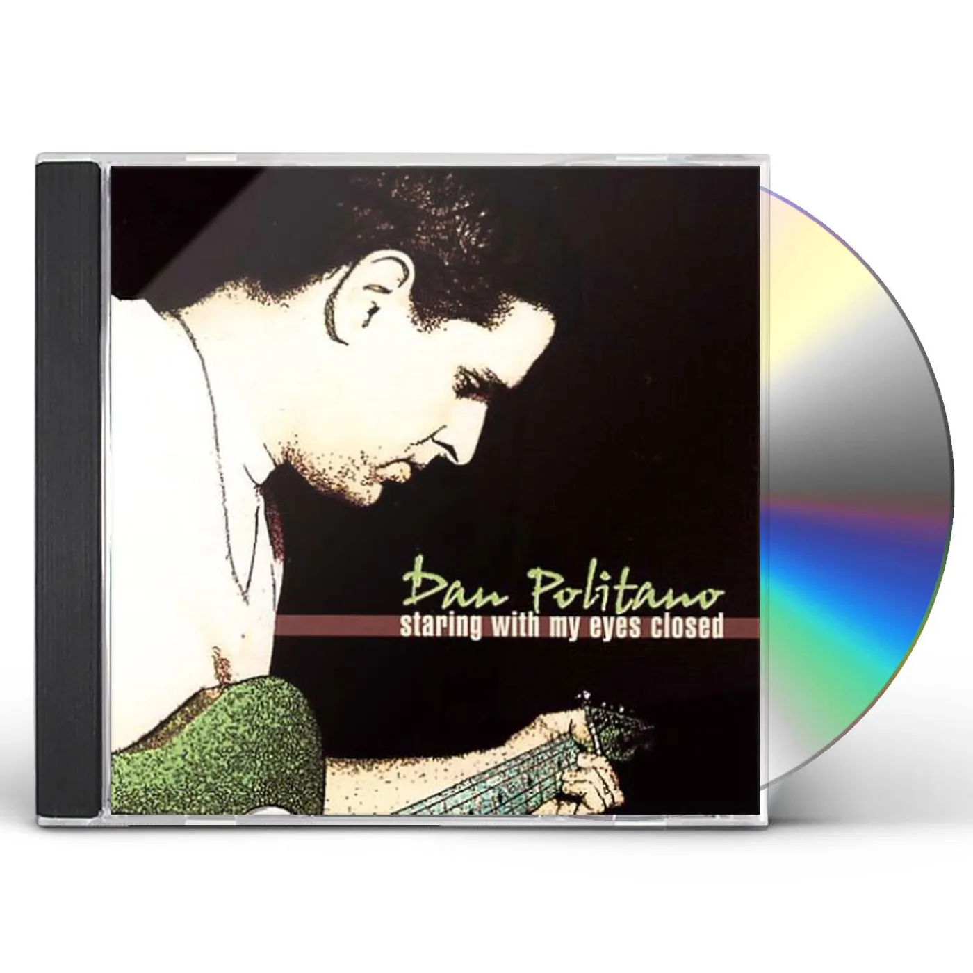 Dan Politano STARING WITH MY EYES CLOSED CD