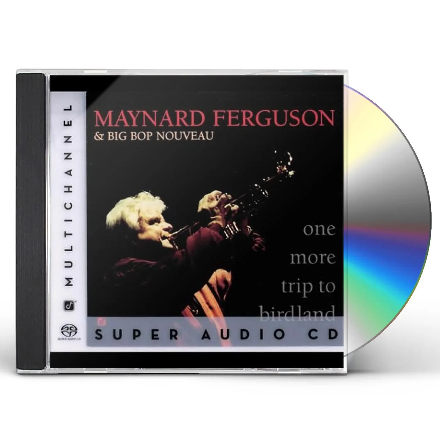Maynard Ferguson & Big Bop Nouveau ONE MORE TRIP TO BIRDLAND CD