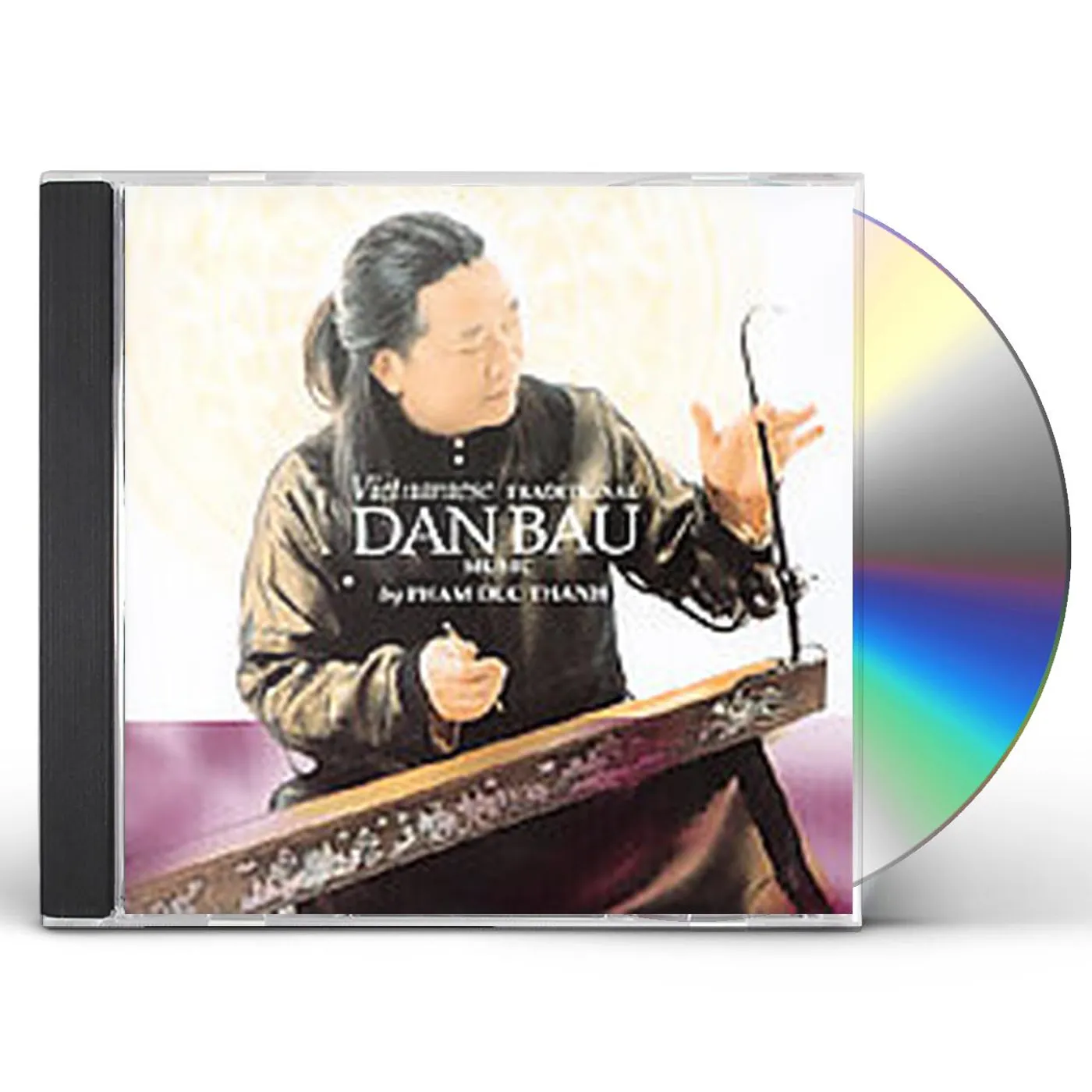 Pham duc Thanh VIETNAMESE TRADITIONAL DAN BAU CD