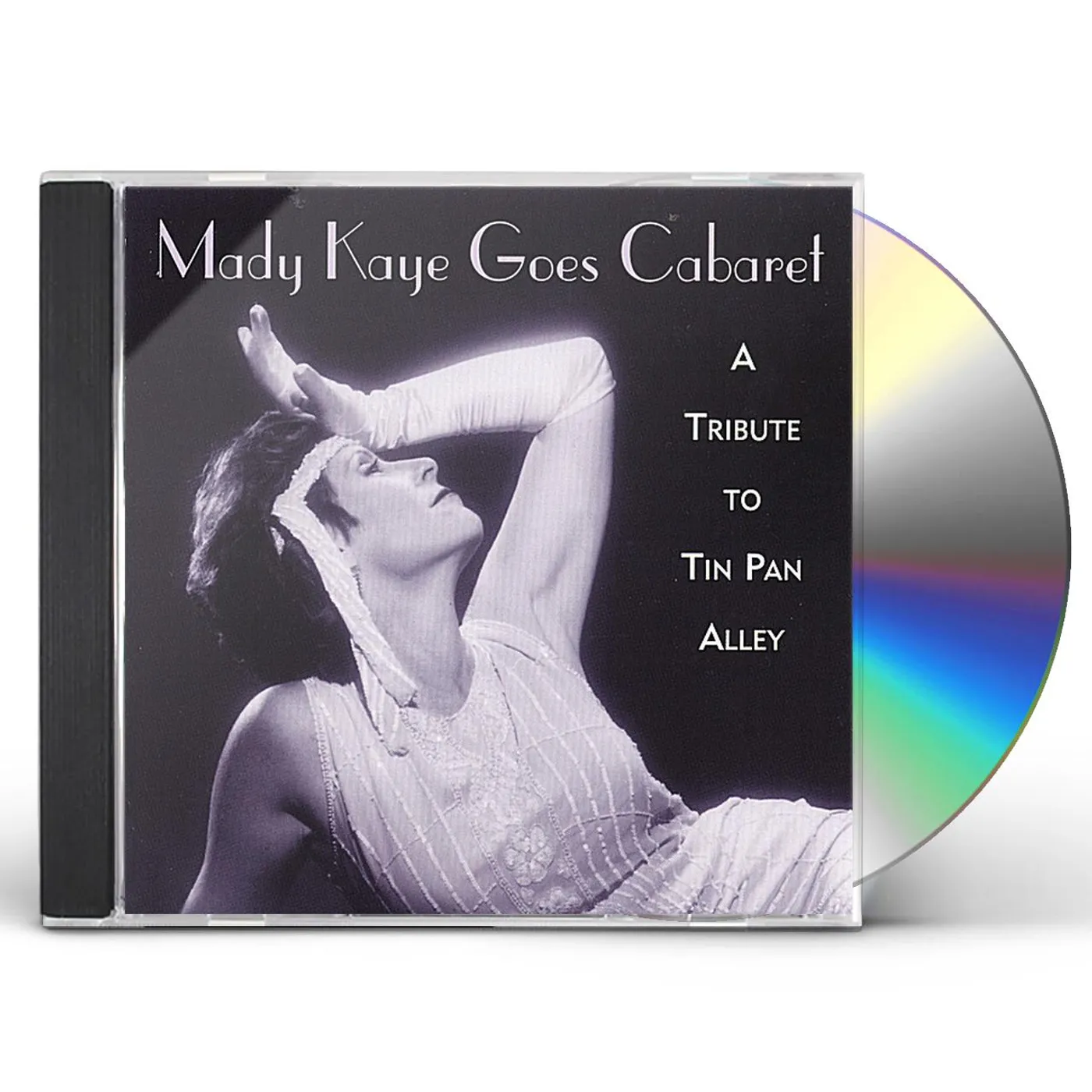 MADY KAYE GOES CABARET: A TRIBUTE TO TIN PAN ALLEY CD