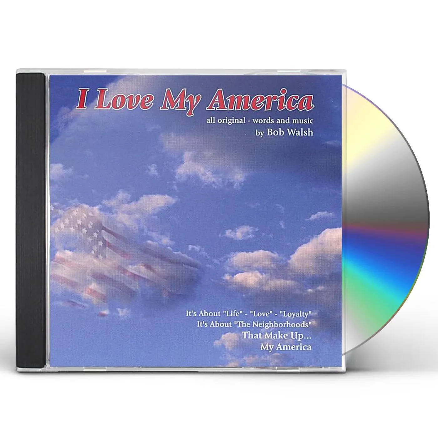 Bob Walsh I LOVE MY AMERICA CD
