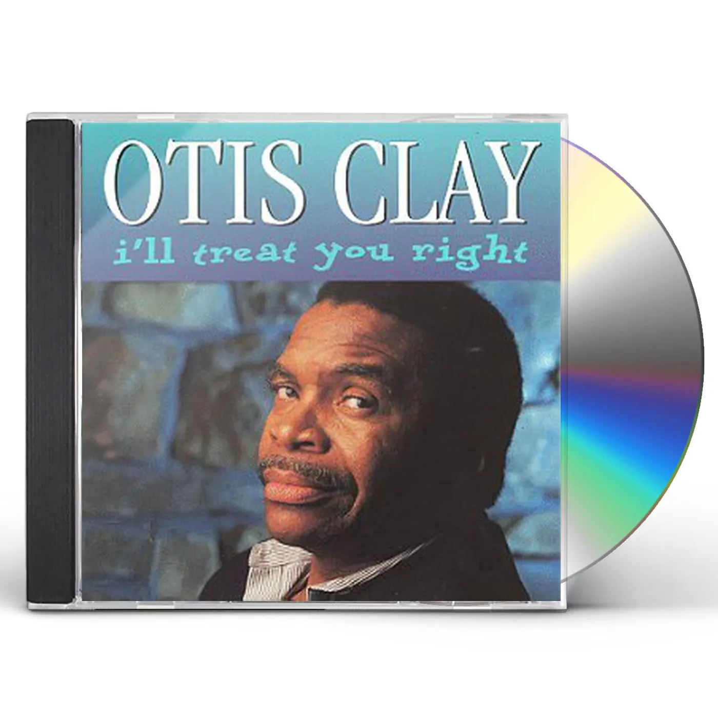Otis Clay I'LL TREAT YOU RIGHT CD