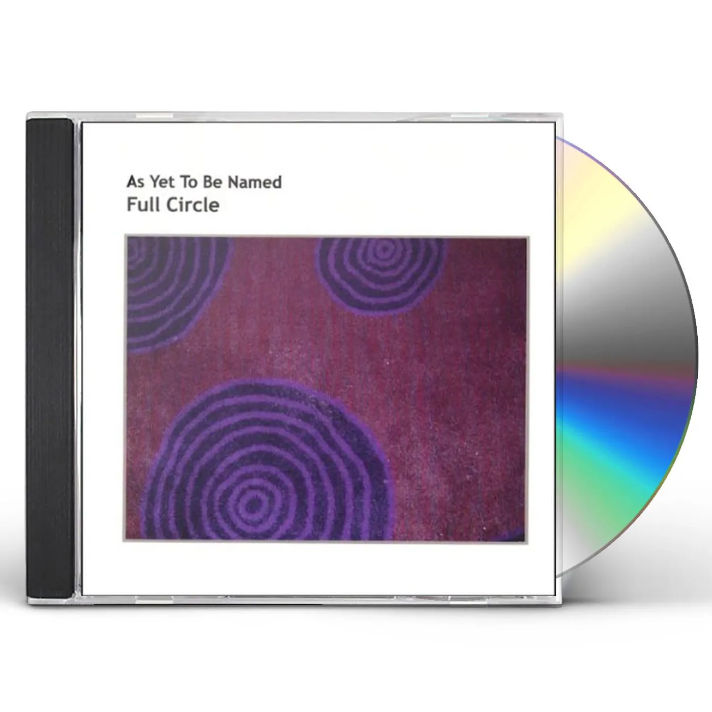 As Yet To Be Named FULL CIRCLE CD