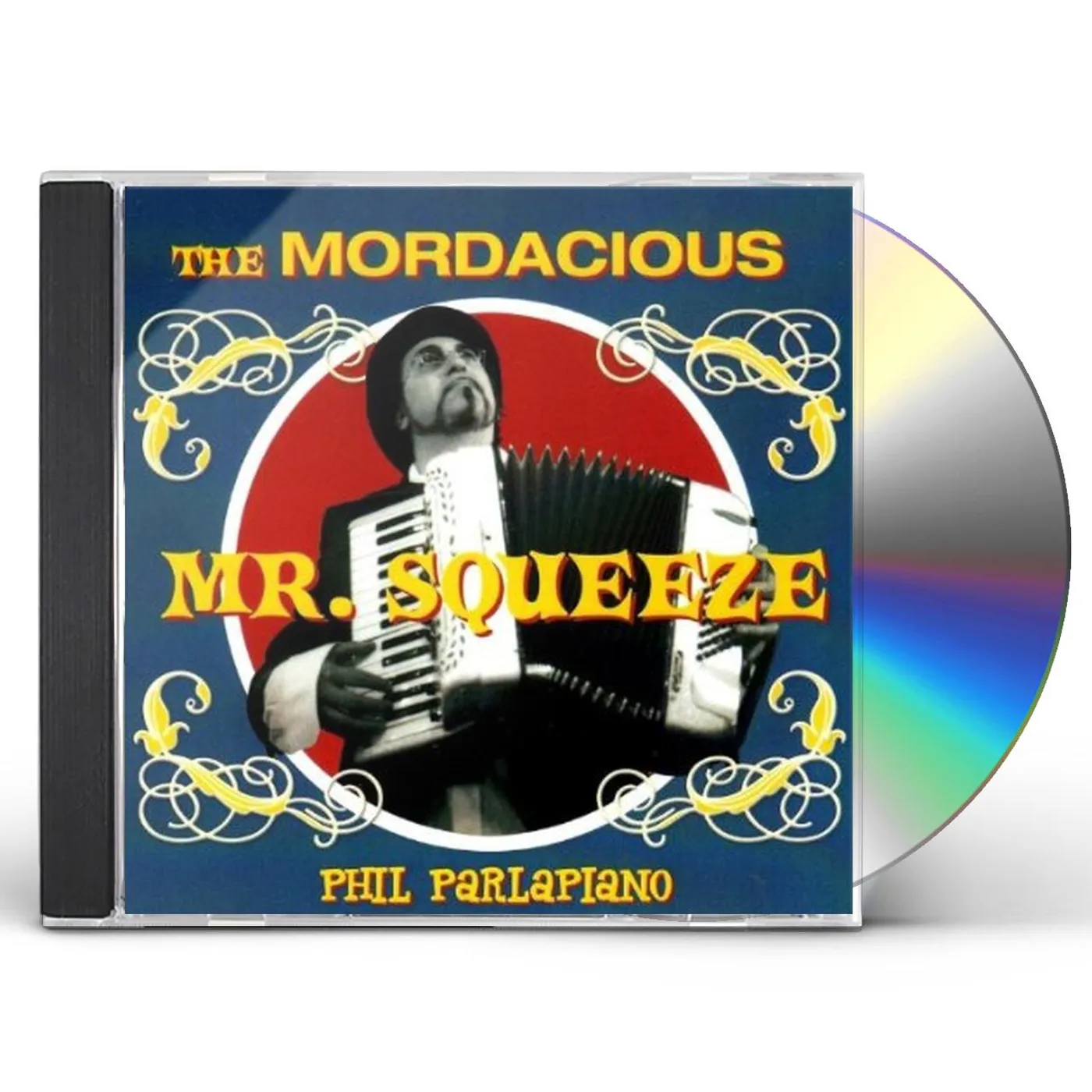 Phil Parlapiano MORDACIOUS MR SQUEEZE CD
