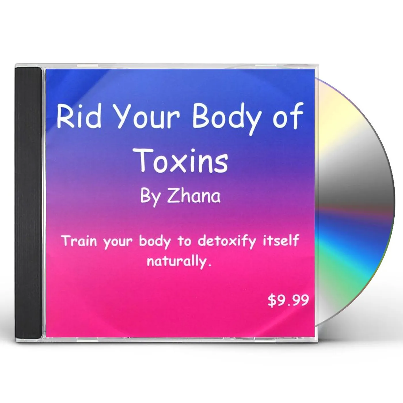 Zhana RID YOUR BODY OF TOXINS CD