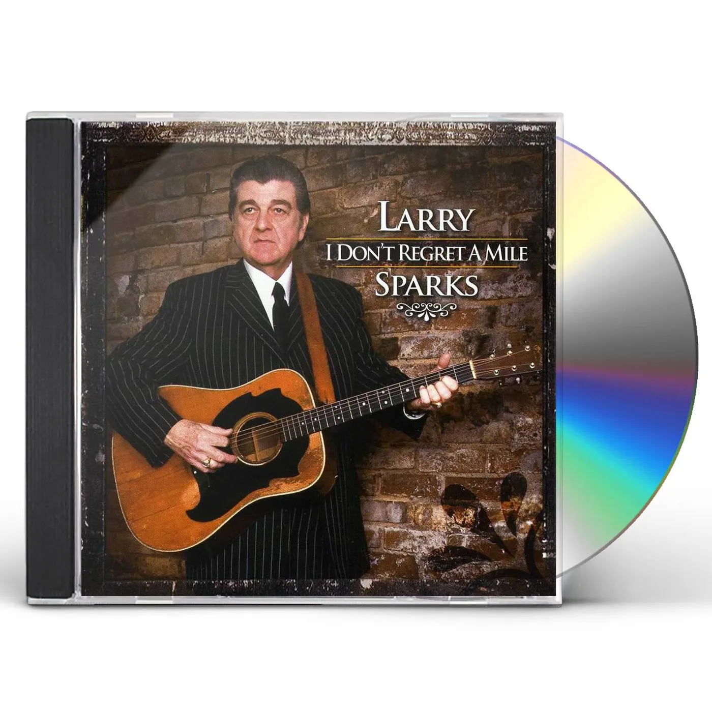 Larry Sparks I DON'T REGRET A MILE CD