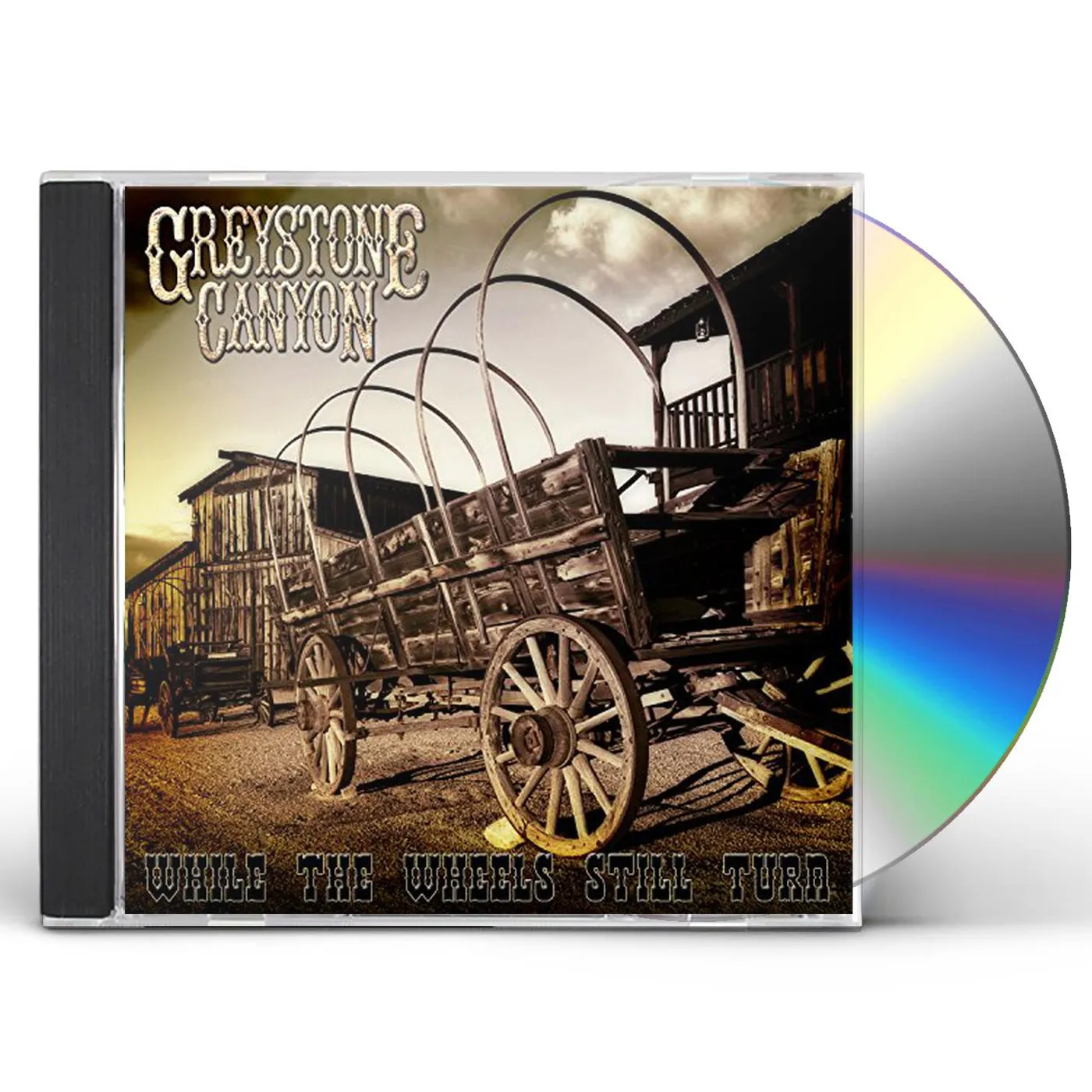 Greystone Canyon WHILE THE WHEELS STILL TURN CD